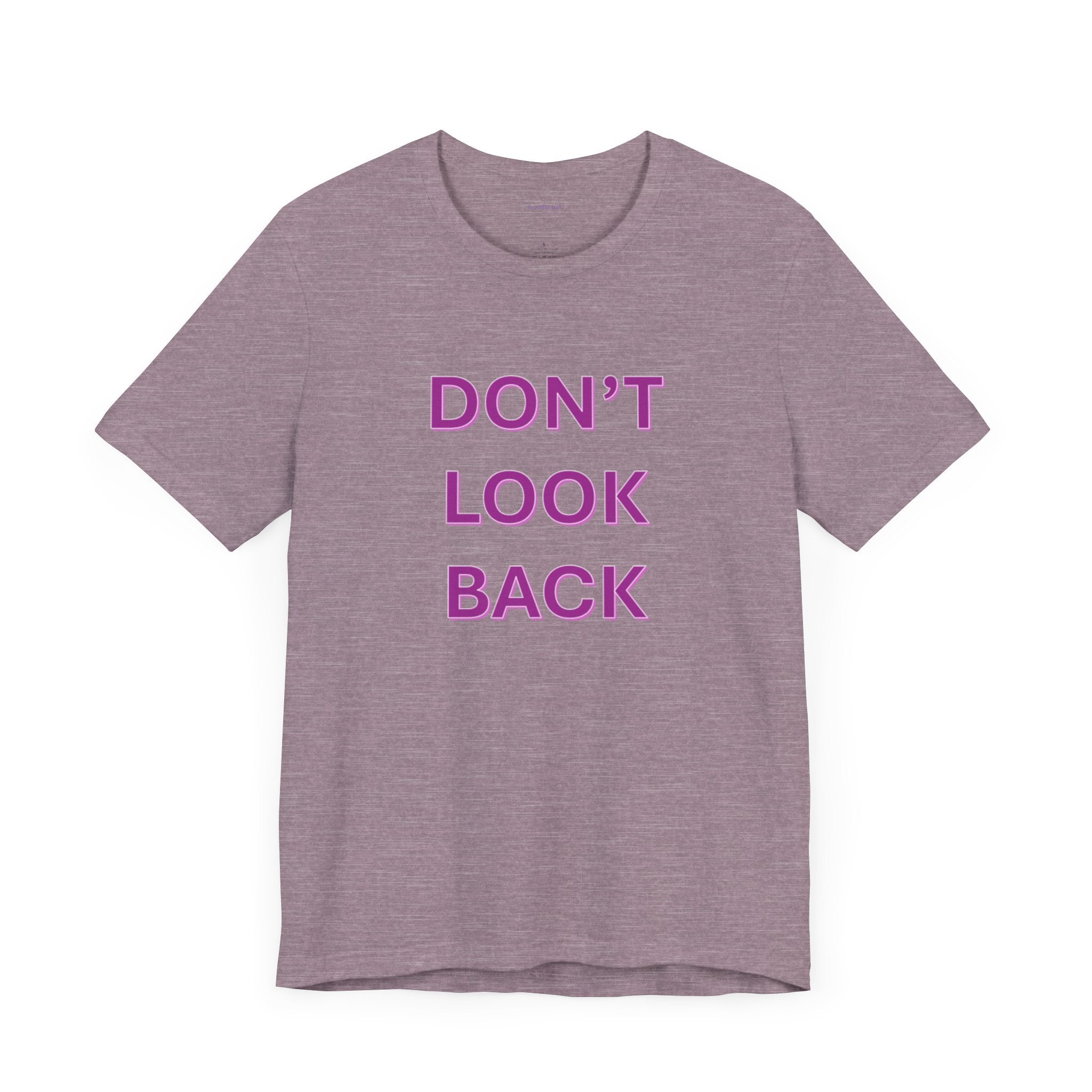 DON'T LOOK BACK - Unisex Jersey Short Sleeve Tee