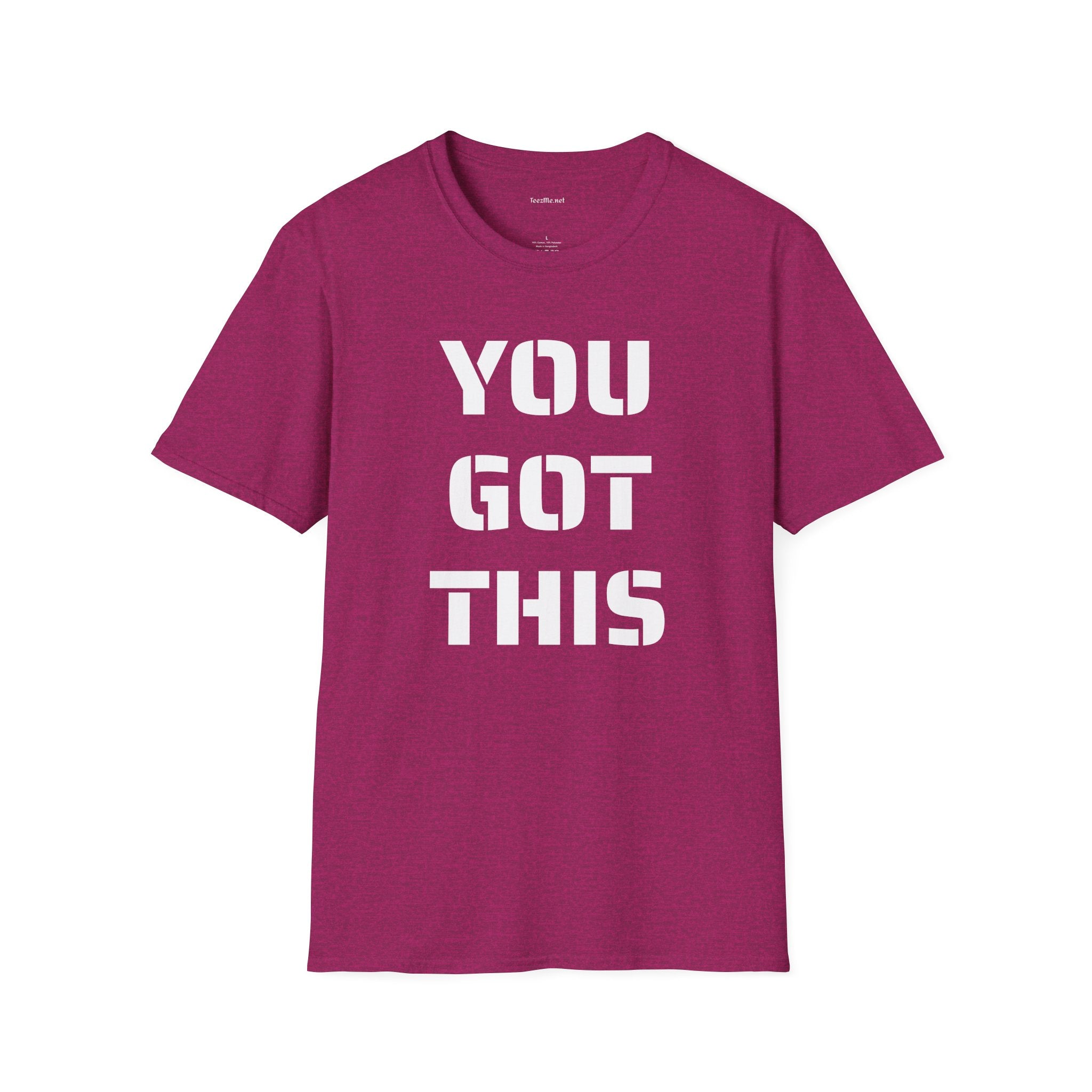 YOU GOT THIS - Unisex Softstyle T-Shirt 100% Cotton Graphic