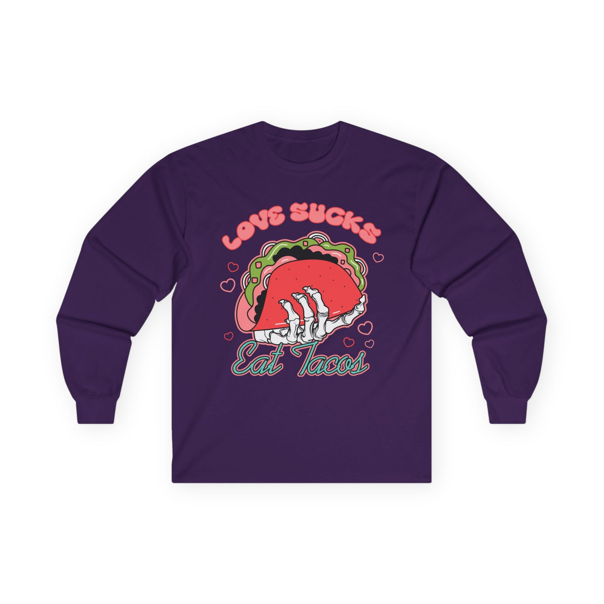 Love Sucks Eat Tacos Unisex Ultra Cotton Long Sleeve Tee