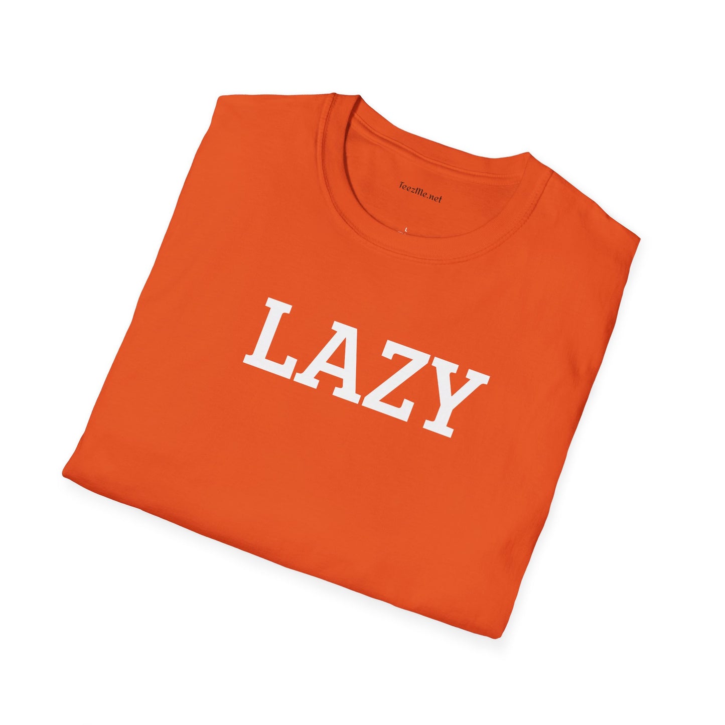 LAZY - Unisex Softstyle T-Shirt 100% Cotton Graphic