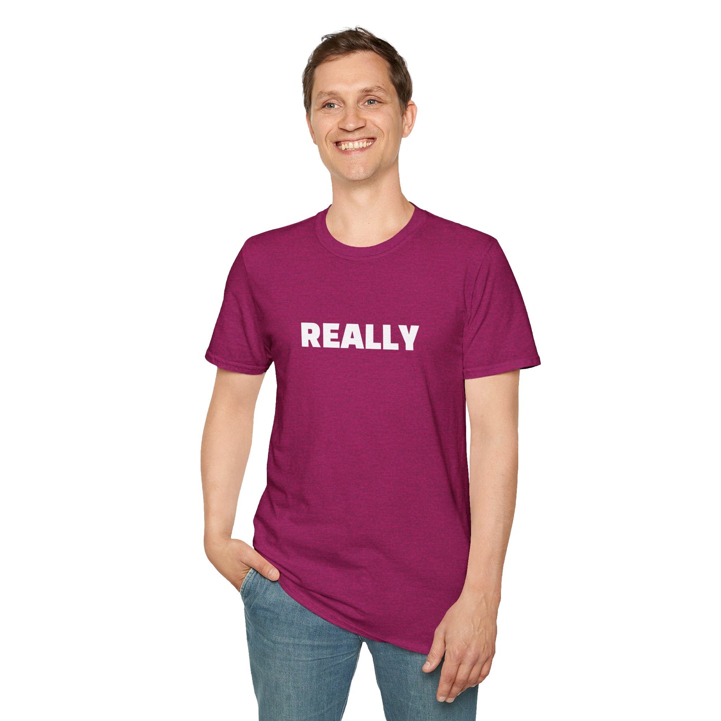 Really - Unisex Softstyle T-Shirt 100% Cotton Graphic
