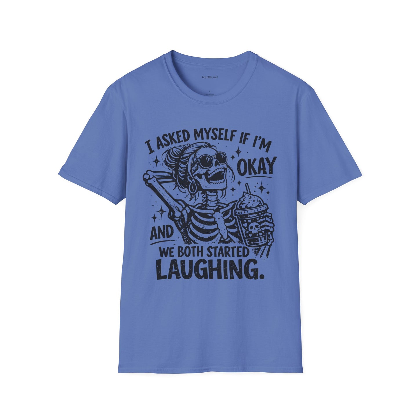 I asked Myself If 01 Unisex Soft Style T-Shirt 100% Cotton Graphic