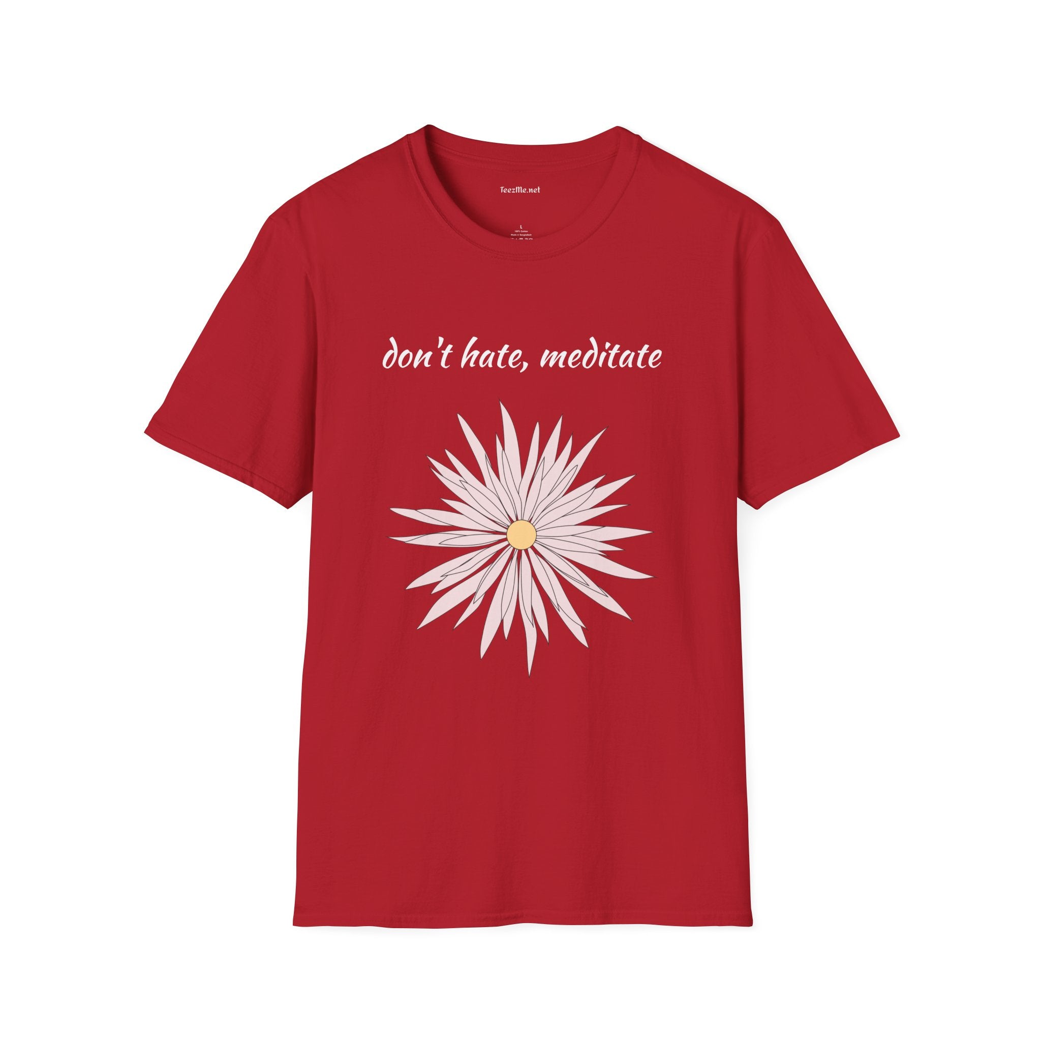 Don't hate, meditate - Unisex Softstyle T-Shirt 100% Cotton Graphic