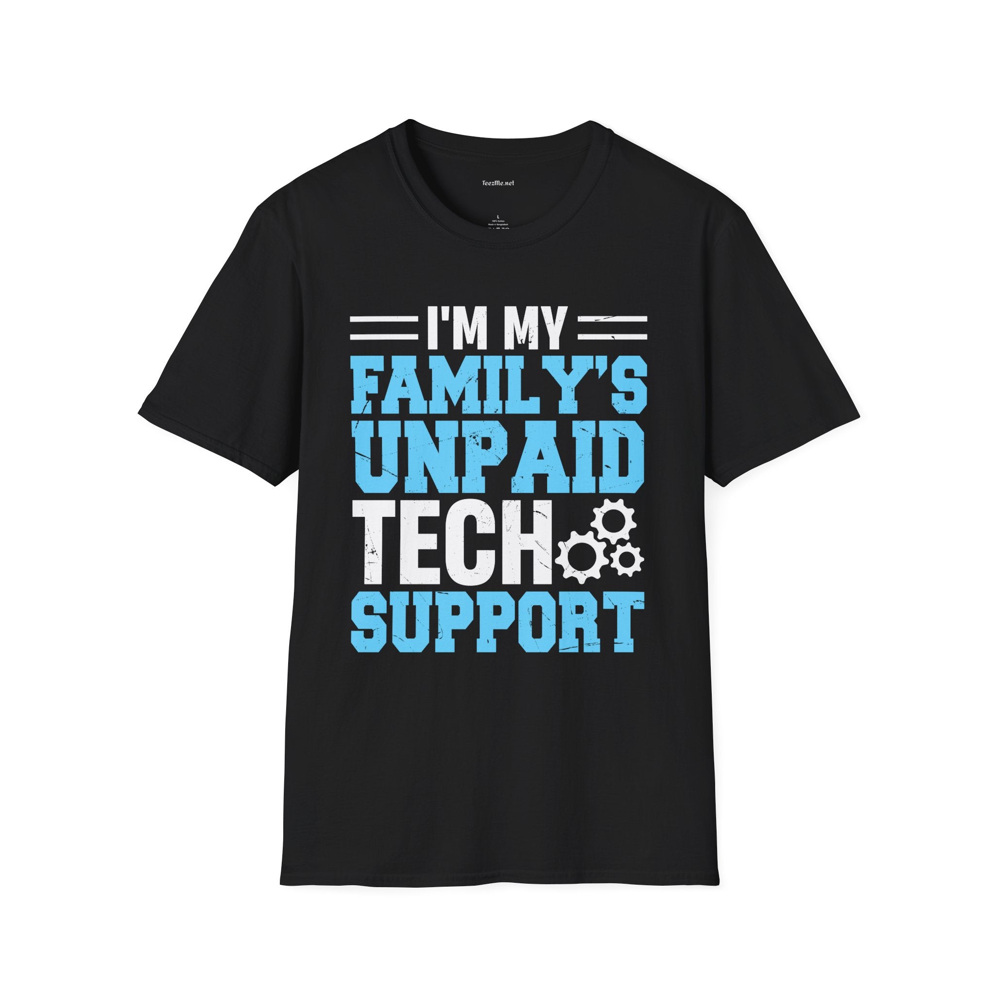 I'm My Family's Unpaid Tech Support T-Shirt — Funny IT Support Shirt for Family Tech Helpers