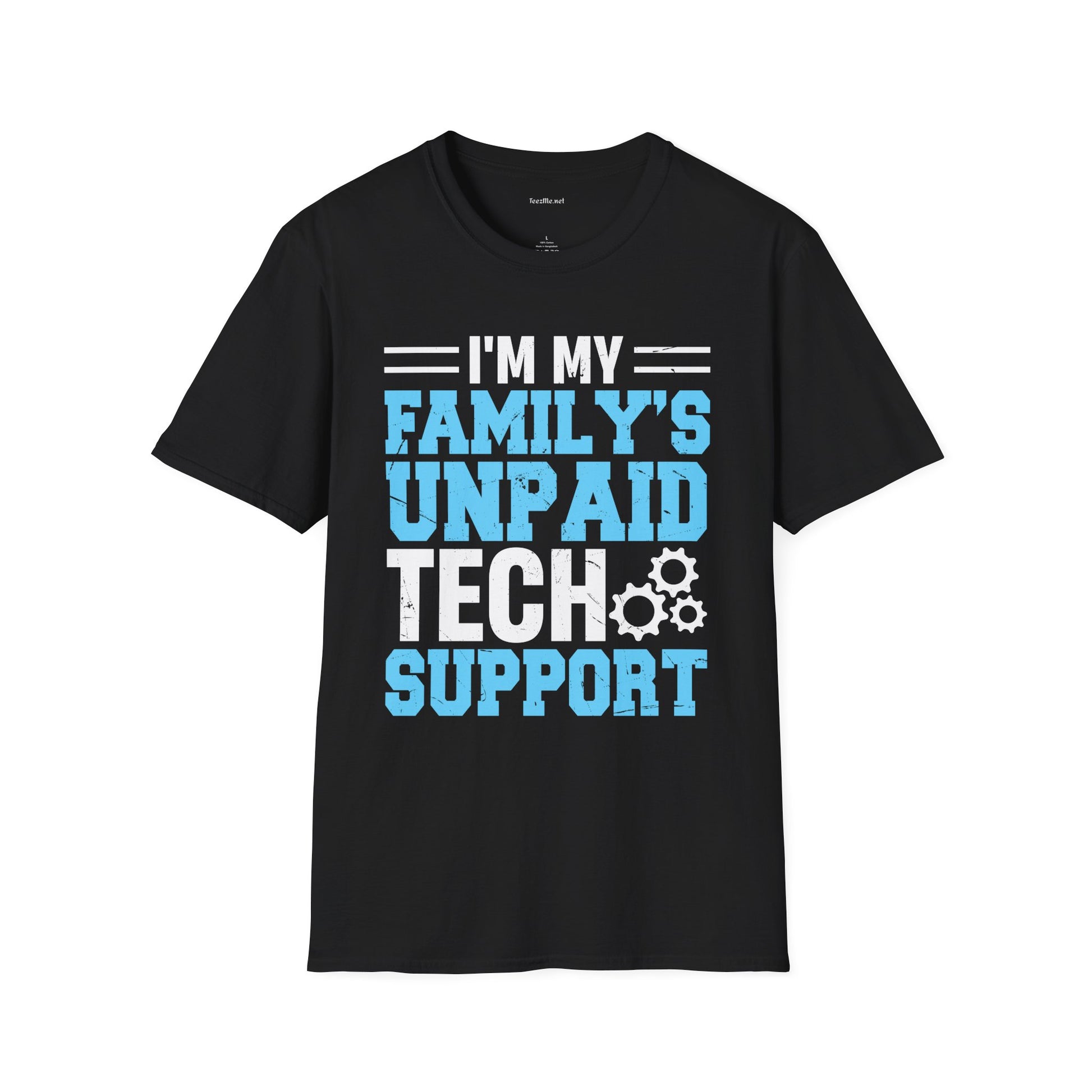 I'm My Family's Unpaid Tech Support T-Shirt — Funny IT Support Shirt for Family Tech Helpers