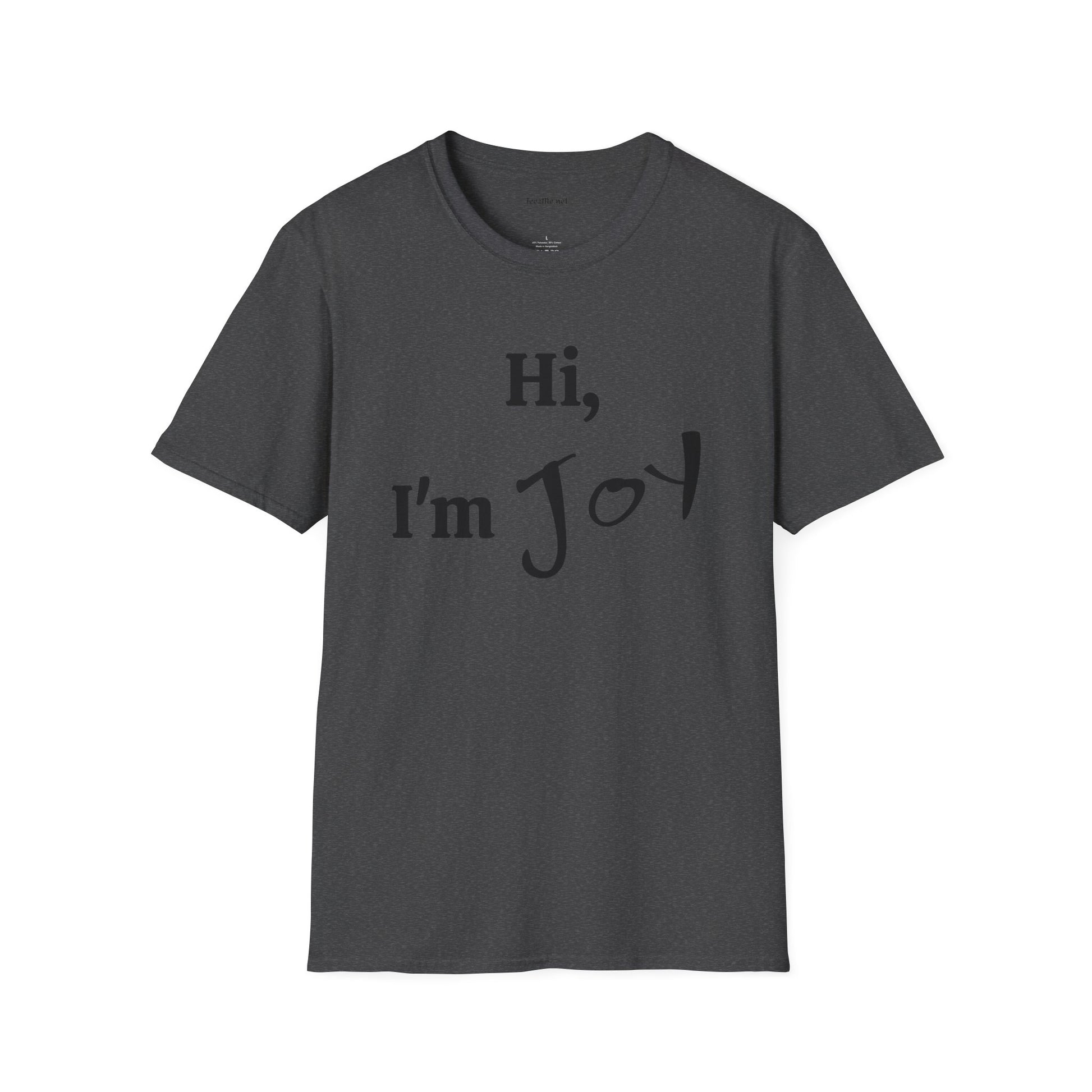 Hi, I'm Joy - Unisex Softstyle T-Shirt 100% Cotton Graphic
