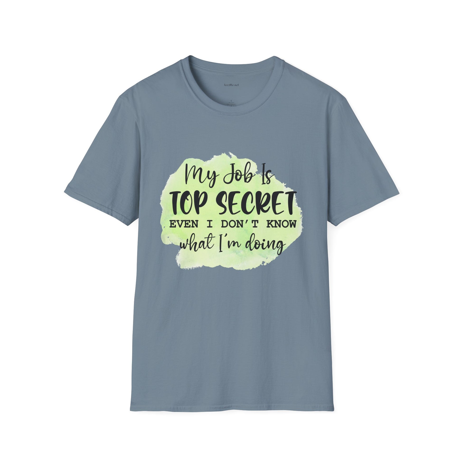 My job is Top Secret  - Unisex Softstyle T-Shirt 100% Cotton Graphic