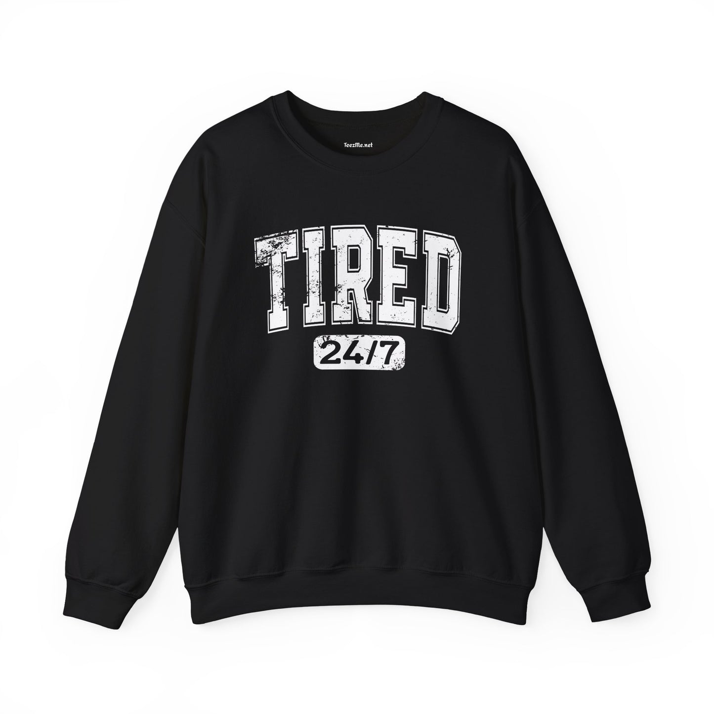 Tired 24/7 Unisex Heavy Blend™ Crewneck Sweatshirt