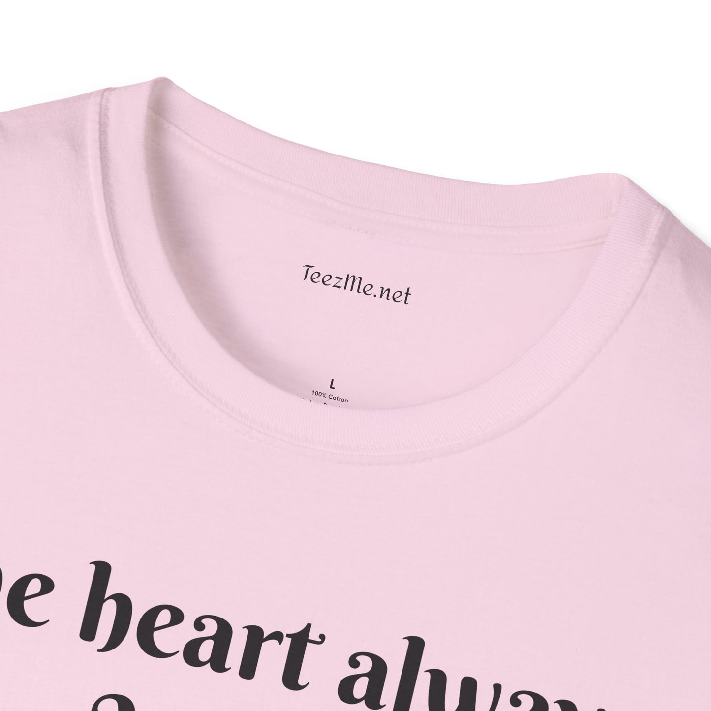 The heart always wins - Unisex Softstyle T-Shirt 100% Cotton Graphic