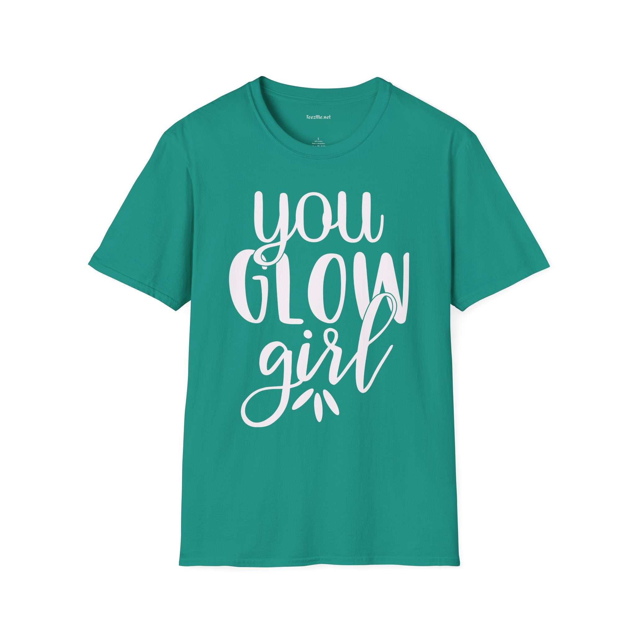 You Glow Girl Unisex Soft Style T-Shirt 100% Cotton Graphic