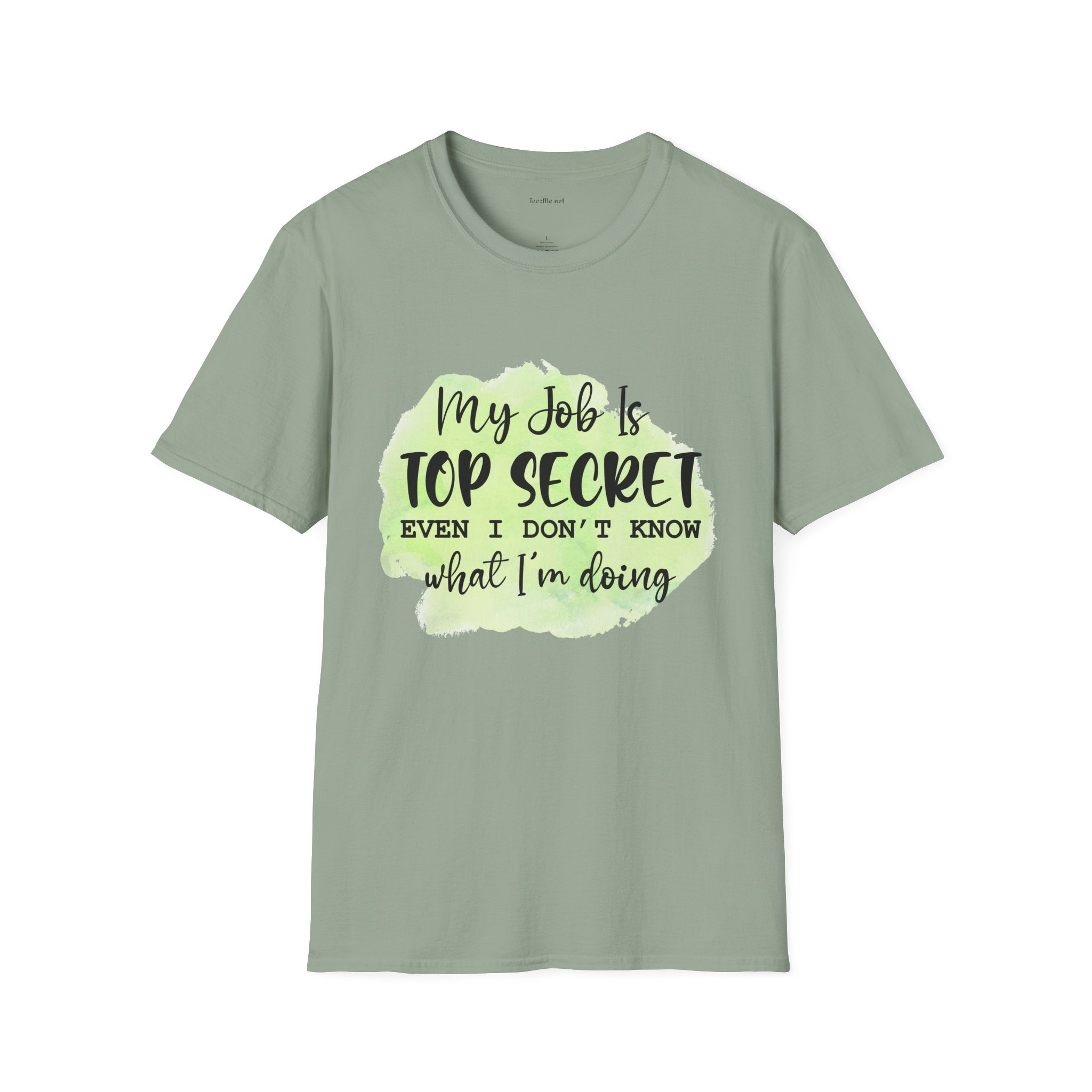 My job is Top Secret  - Unisex Softstyle T-Shirt 100% Cotton Graphic