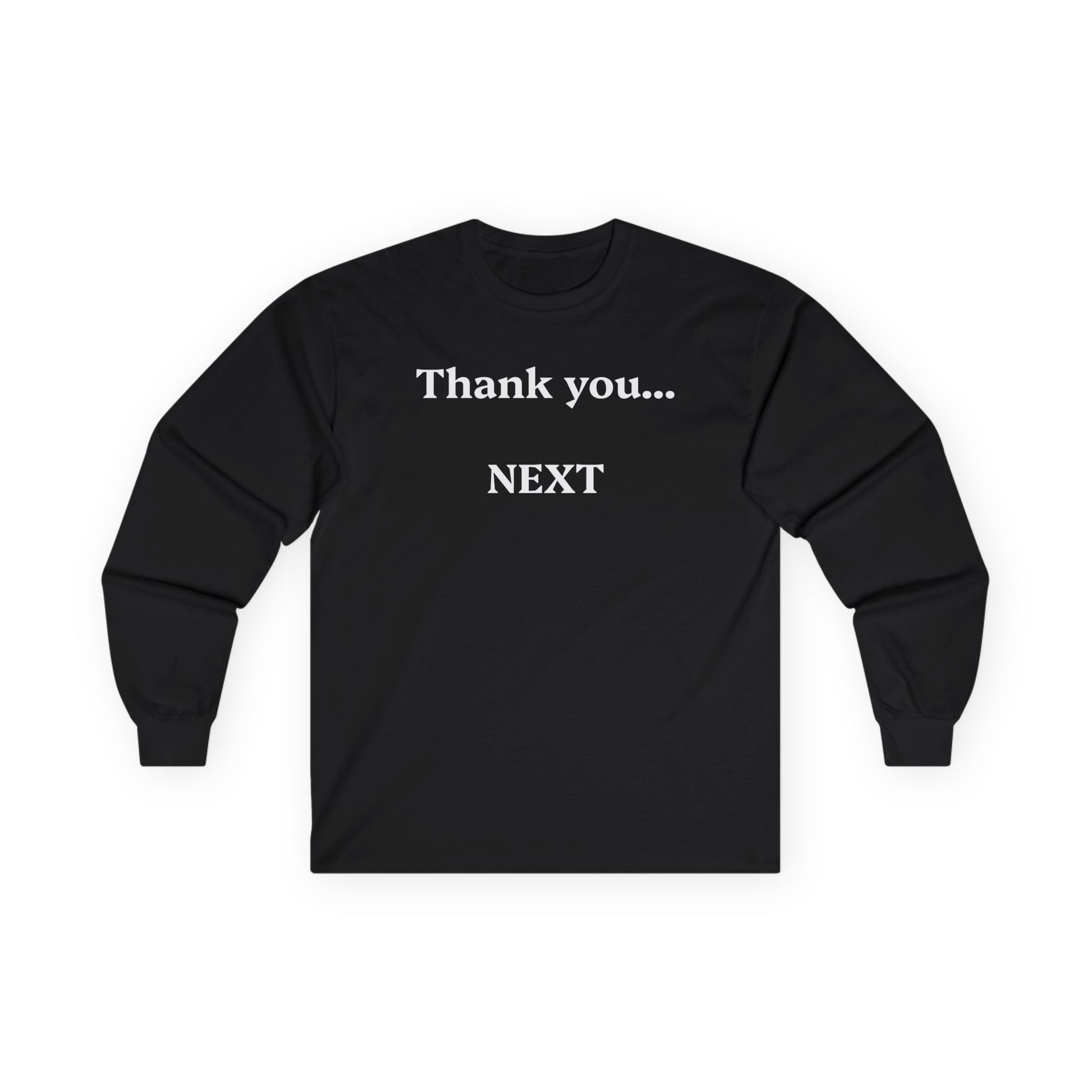 Thank you...NEXT - Unisex Ultra Cotton Long Sleeve Tee