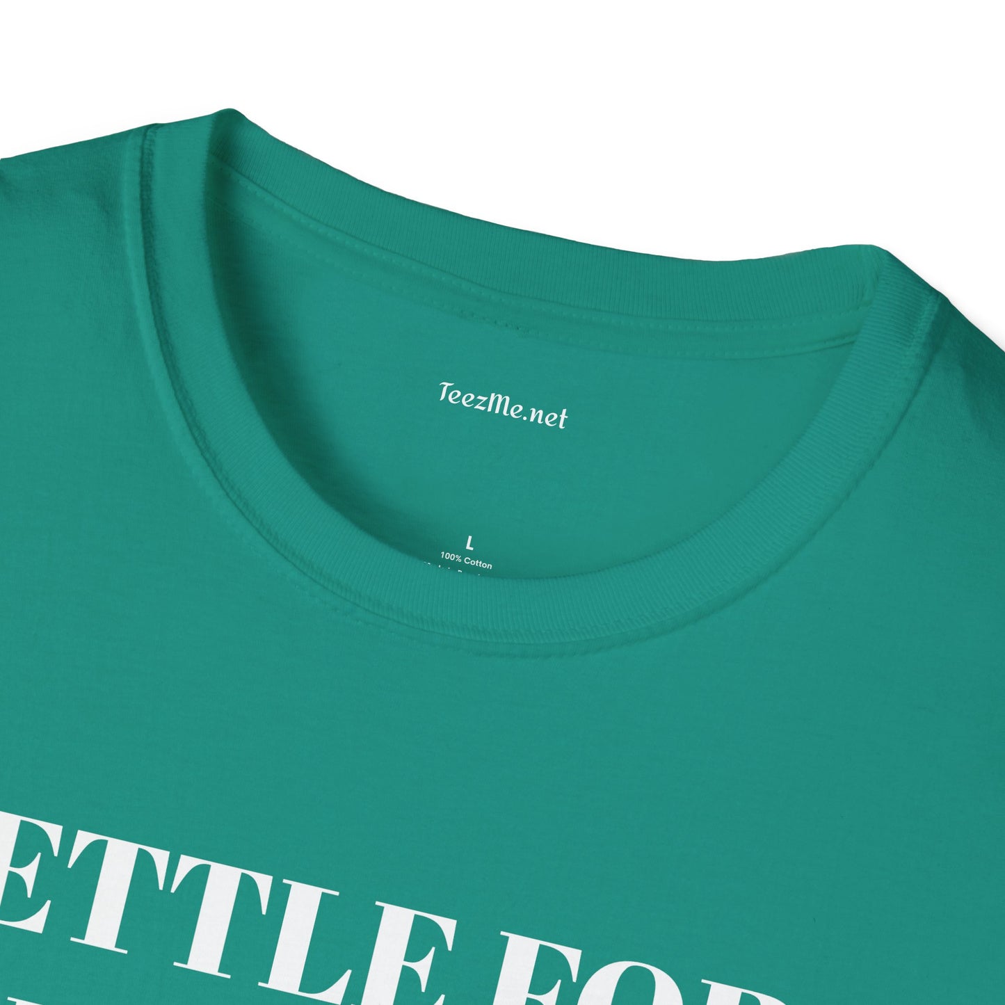 Settle for what makes YOU happy - Unisex Softstyle T-Shirt 100% Cotton Graphic