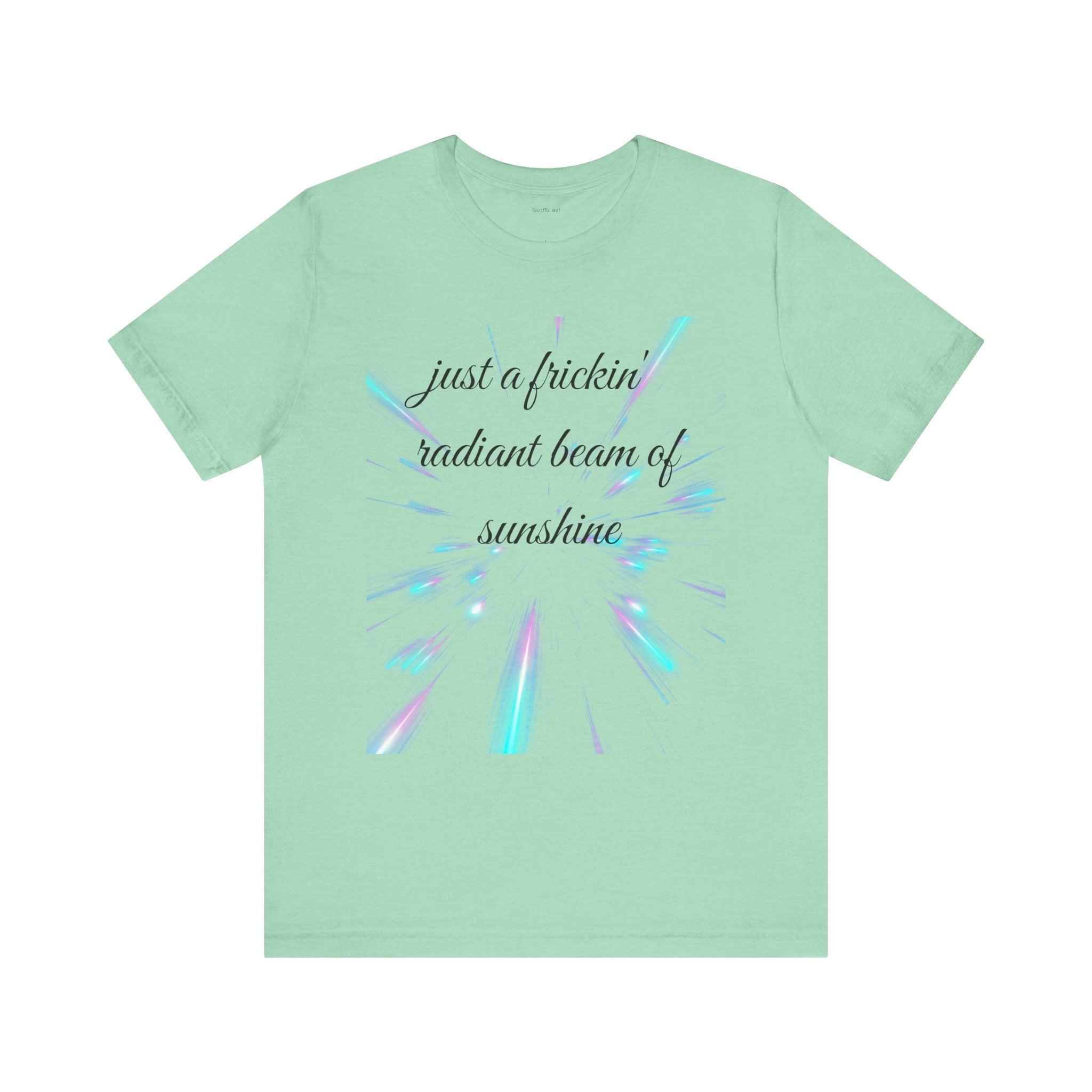 Just a frickin' radiant beam of sunshine - Unisex Jersey Short Sleeve Tee