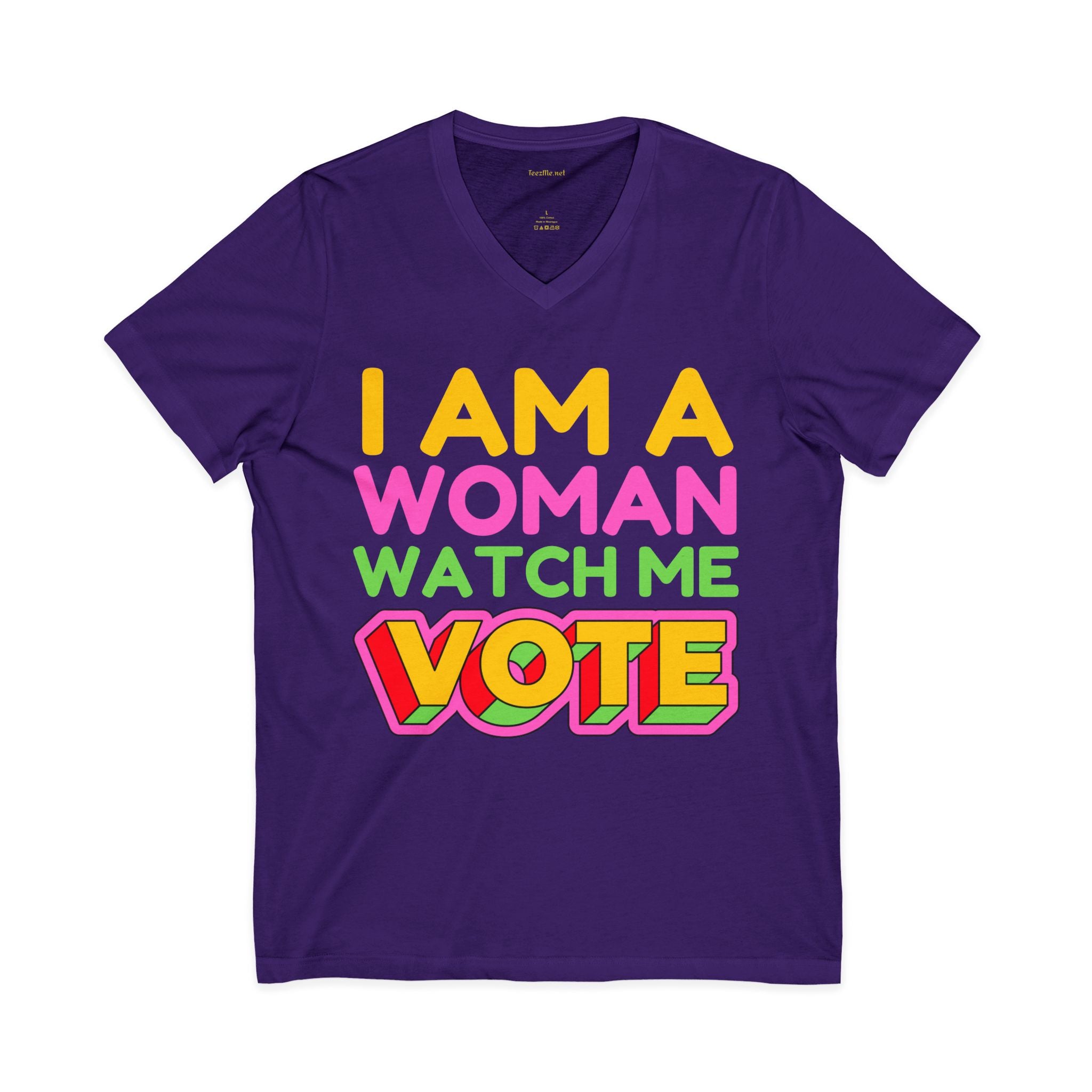 I Am A Woman Watch Me Vote V-Neck Statement Tee