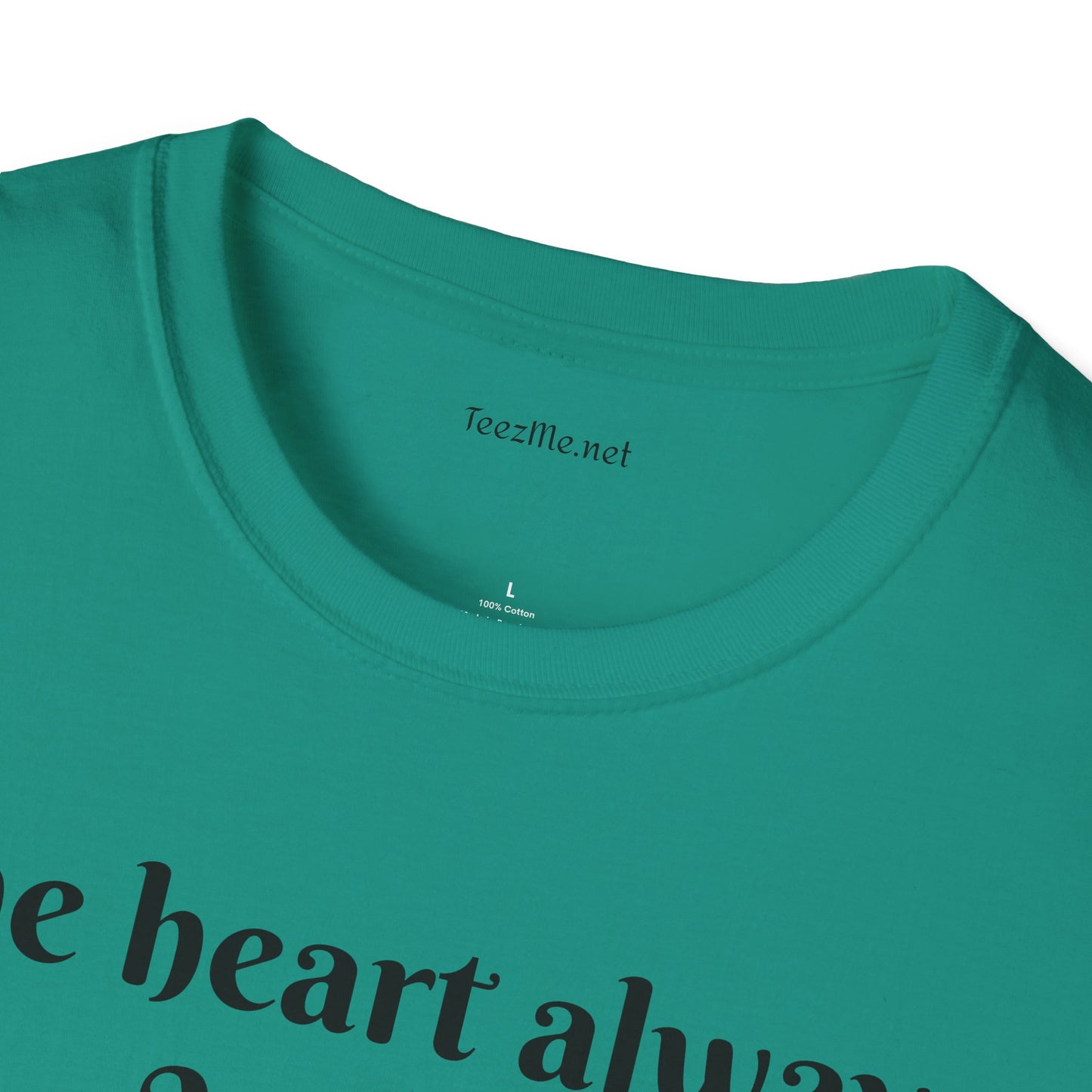 The heart always wins - Unisex Softstyle T-Shirt 100% Cotton Graphic