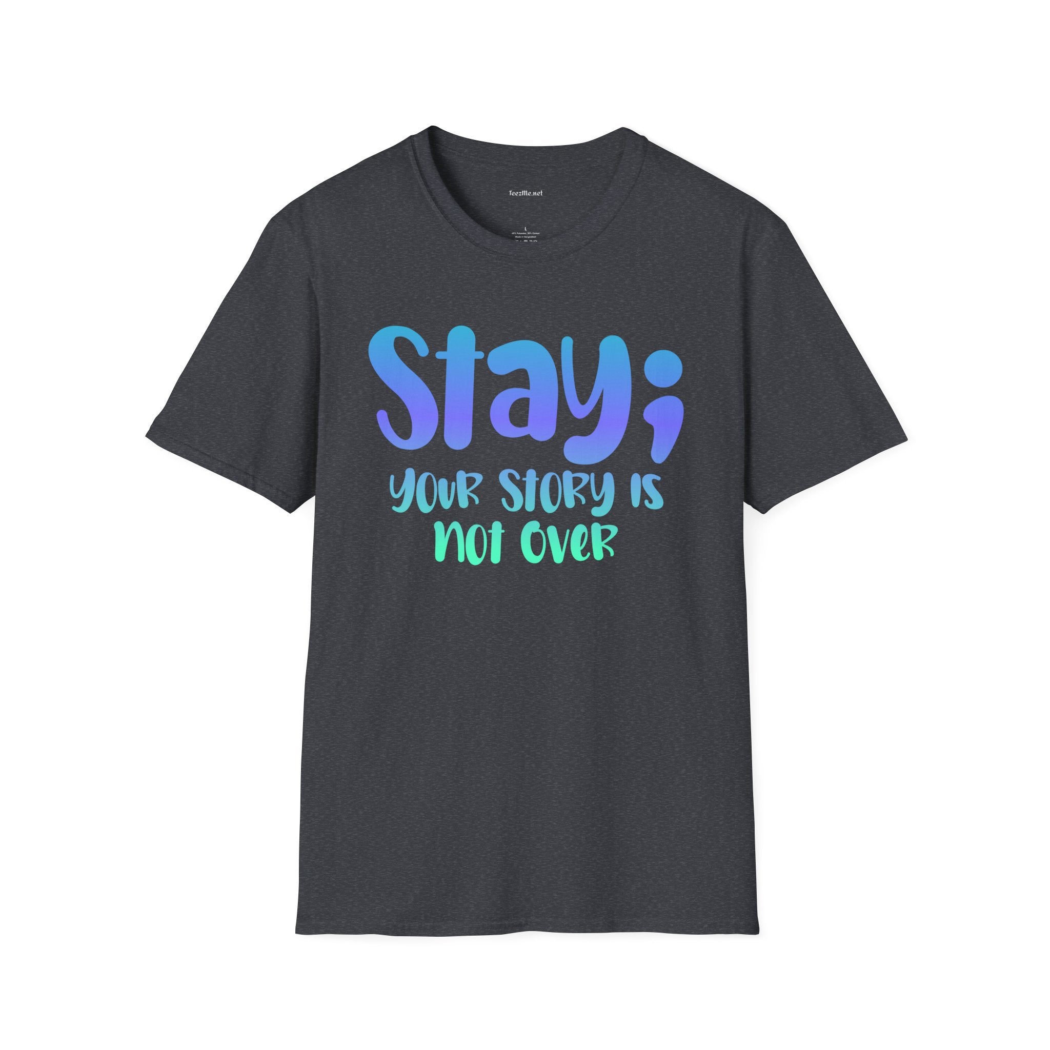 Stay; Your Story Is Not Over T-Shirt — Inspirational Graphic Tee