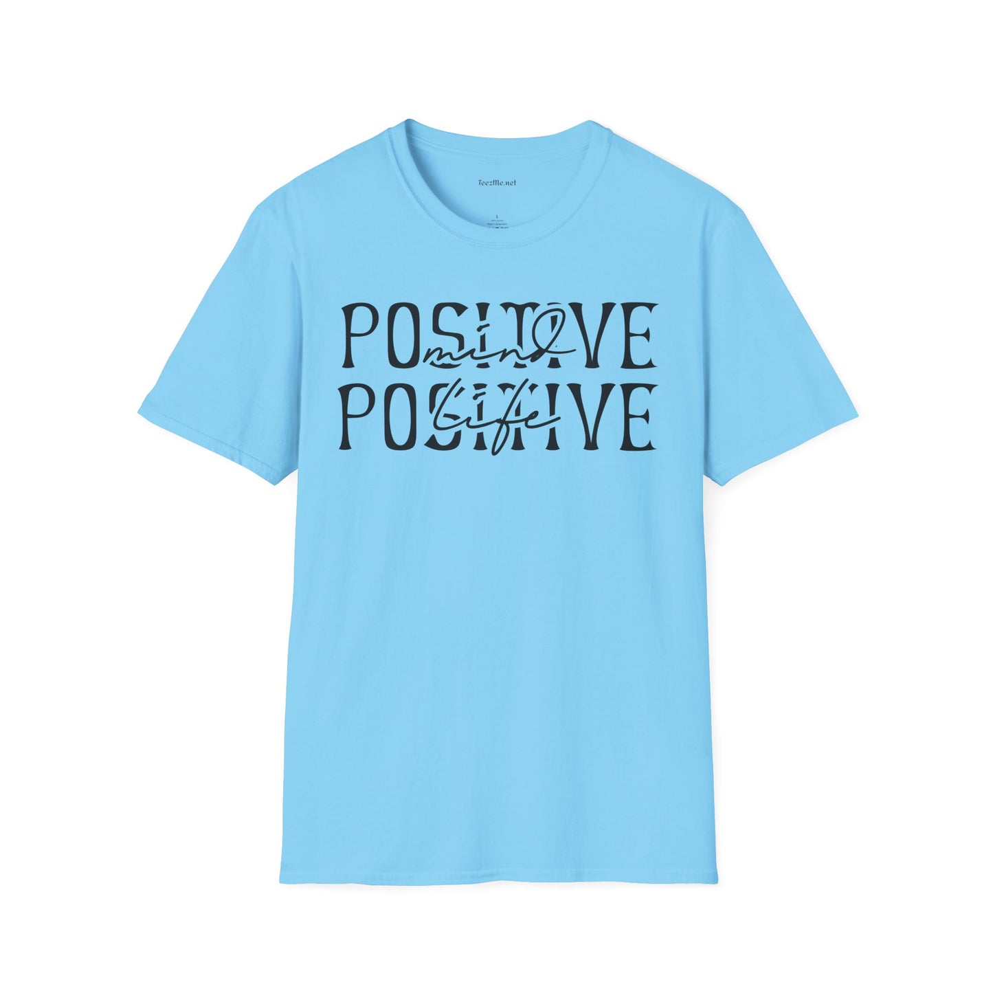 Positive Mind Positive Life - Unisex Softstyle T-Shirt 100% Cotton Graphic