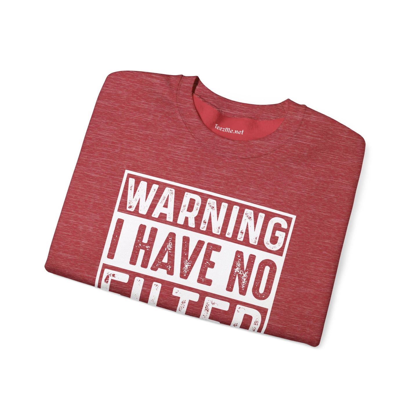 Warning I Have No Filter Unisex Heavy Blend™ Crewneck Sweatshirt