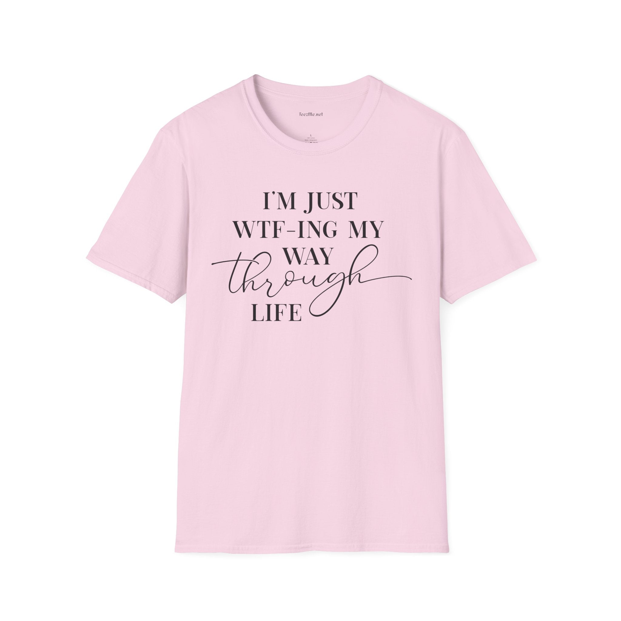 WTF-ING My Way Through Unisex Softstyle T-Shirt 100% Cotton Graphic