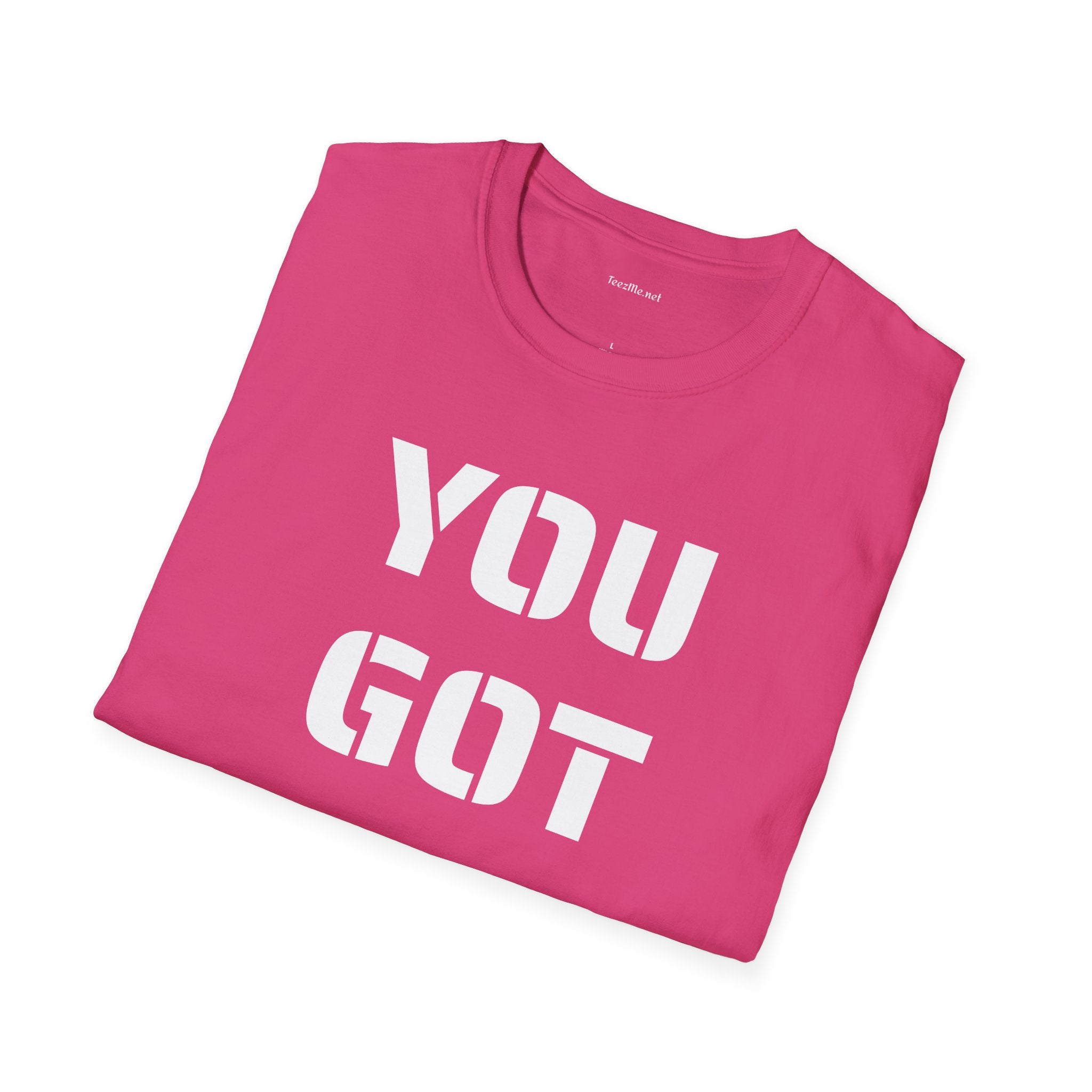 YOU GOT THIS - Unisex Softstyle T-Shirt 100% Cotton Graphic