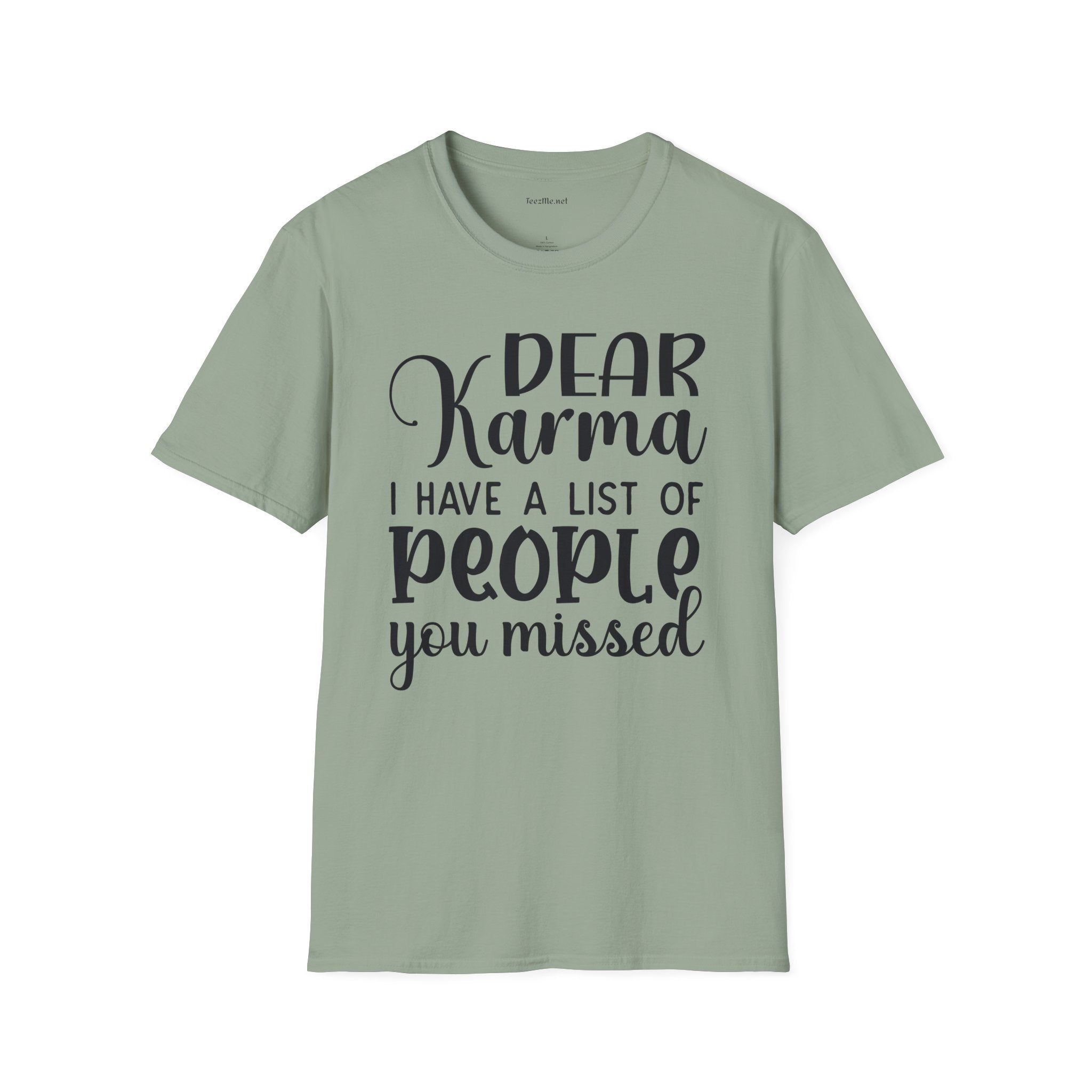 Dear KARMA, I have a list (02) Unisex Softstyle T-Shirt 100% Cotton Graphic