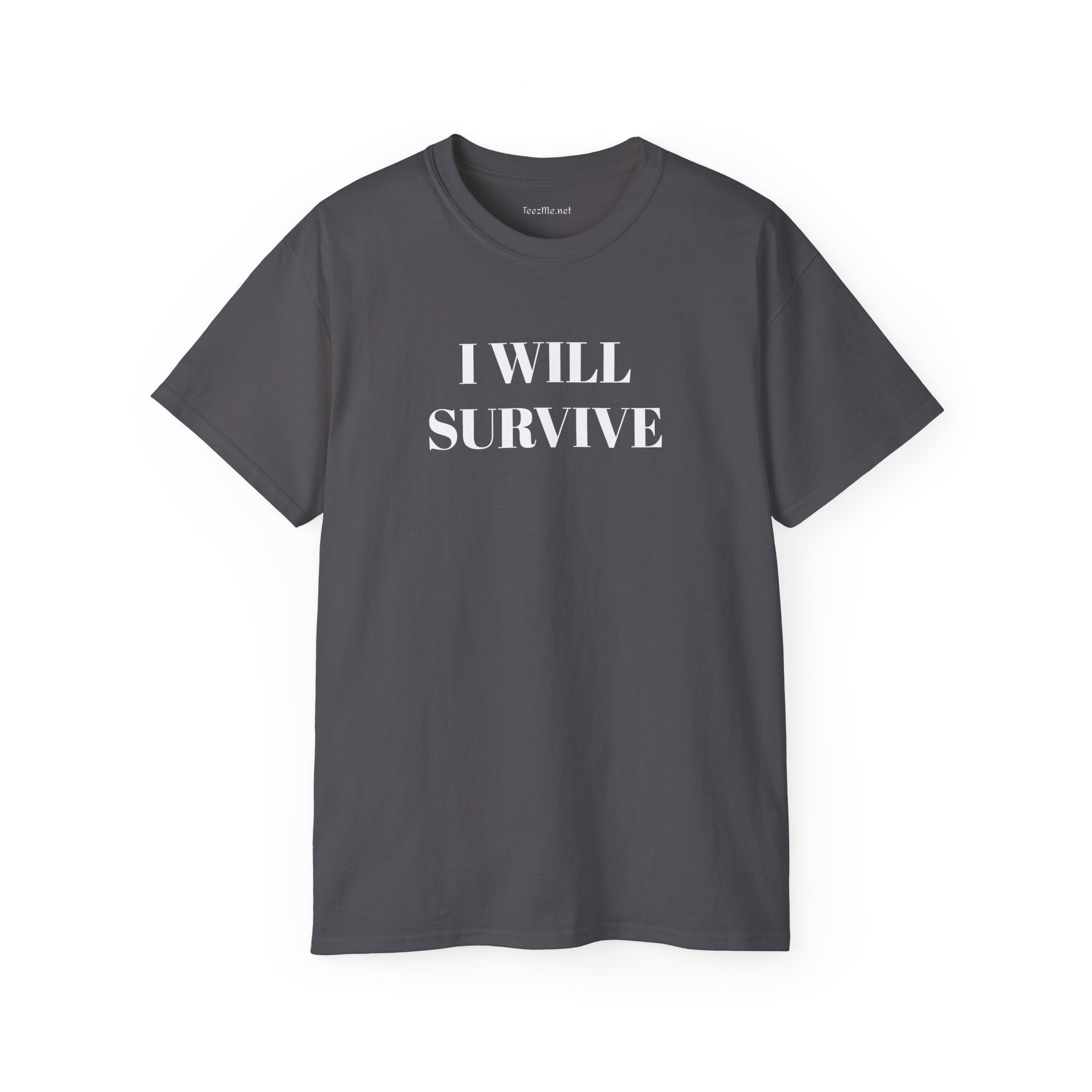 I WILL SURVIVE- Unisex Ultra Cotton Tee 100% Cotton Graphic
