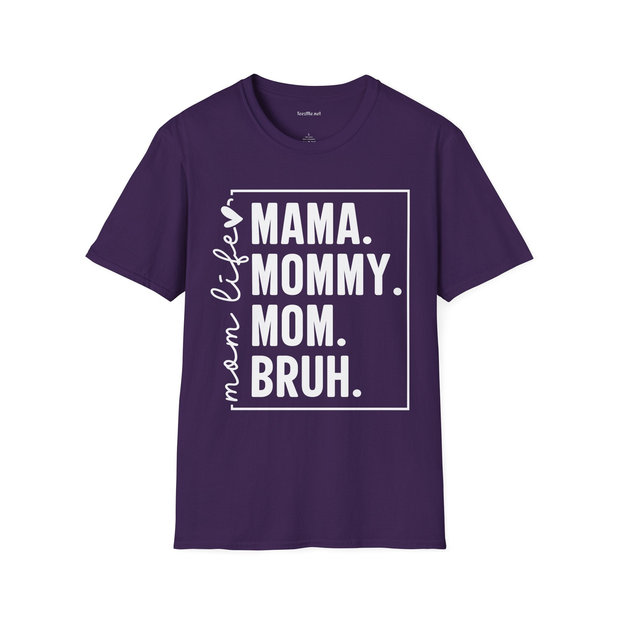 Mom Life Bruh Unisex Softstyle T-Shirt 100% Cotton Graphic