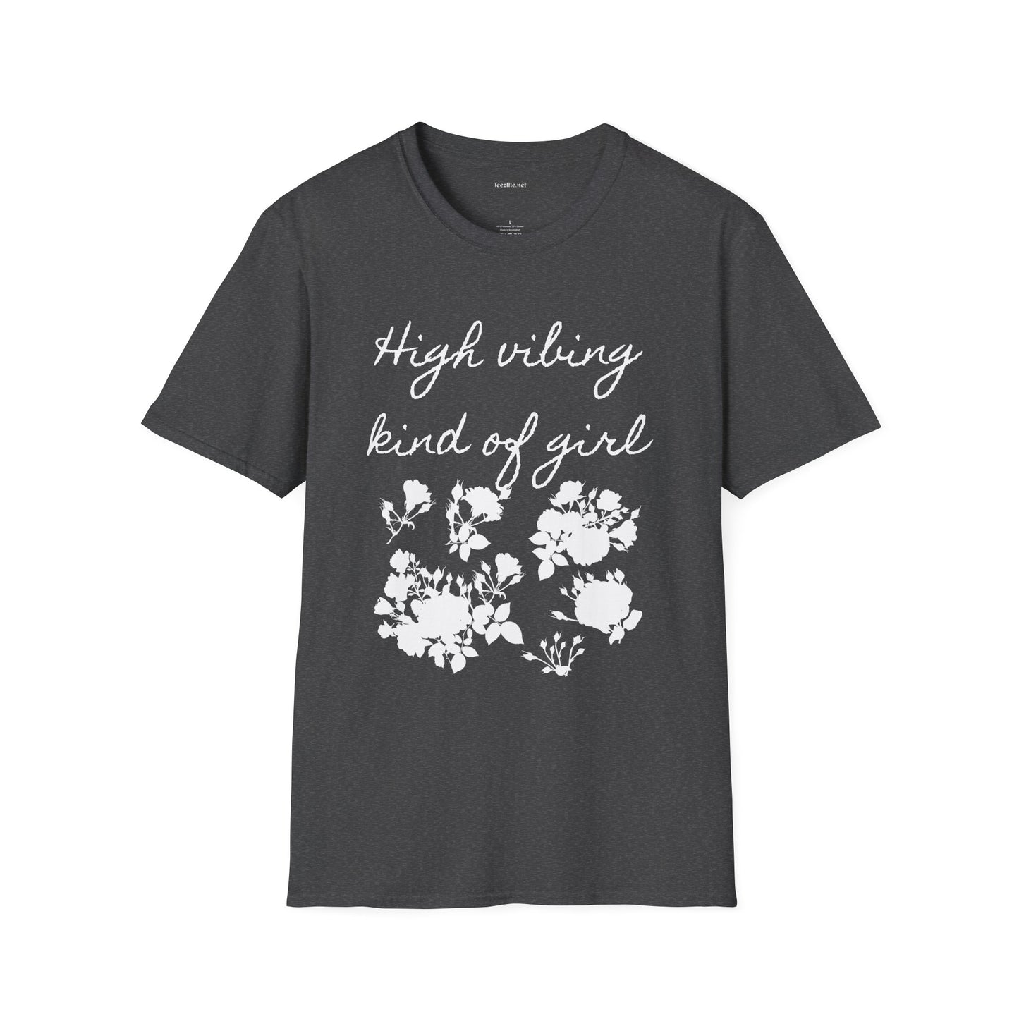 High vibing kind of girl - Unisex Softstyle T-Shirt 100% Cotton Graphic