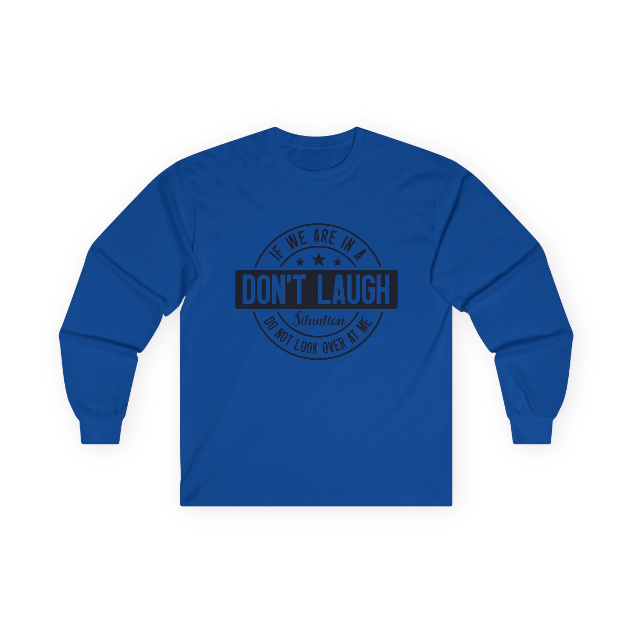 If We Are In A Don't Laugh 01 Unisex Ultra Cotton Long Sleeve Tee