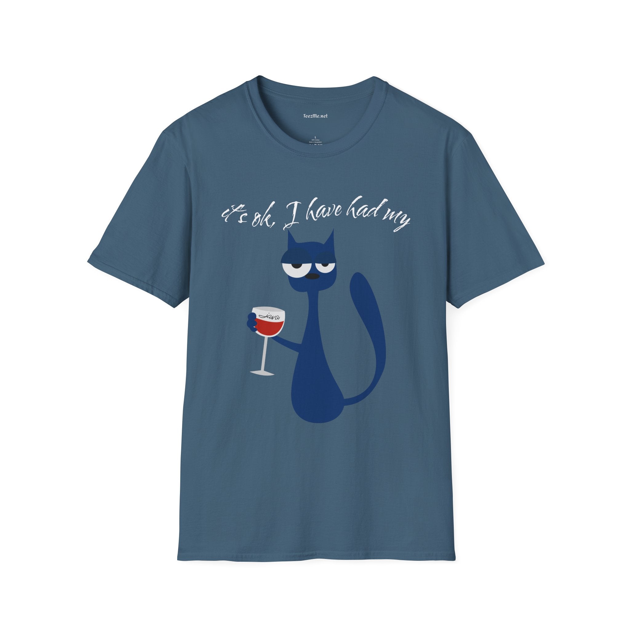 It's ok, I have had my - Unisex Softstyle T-Shirt 100% Cotton Graphic