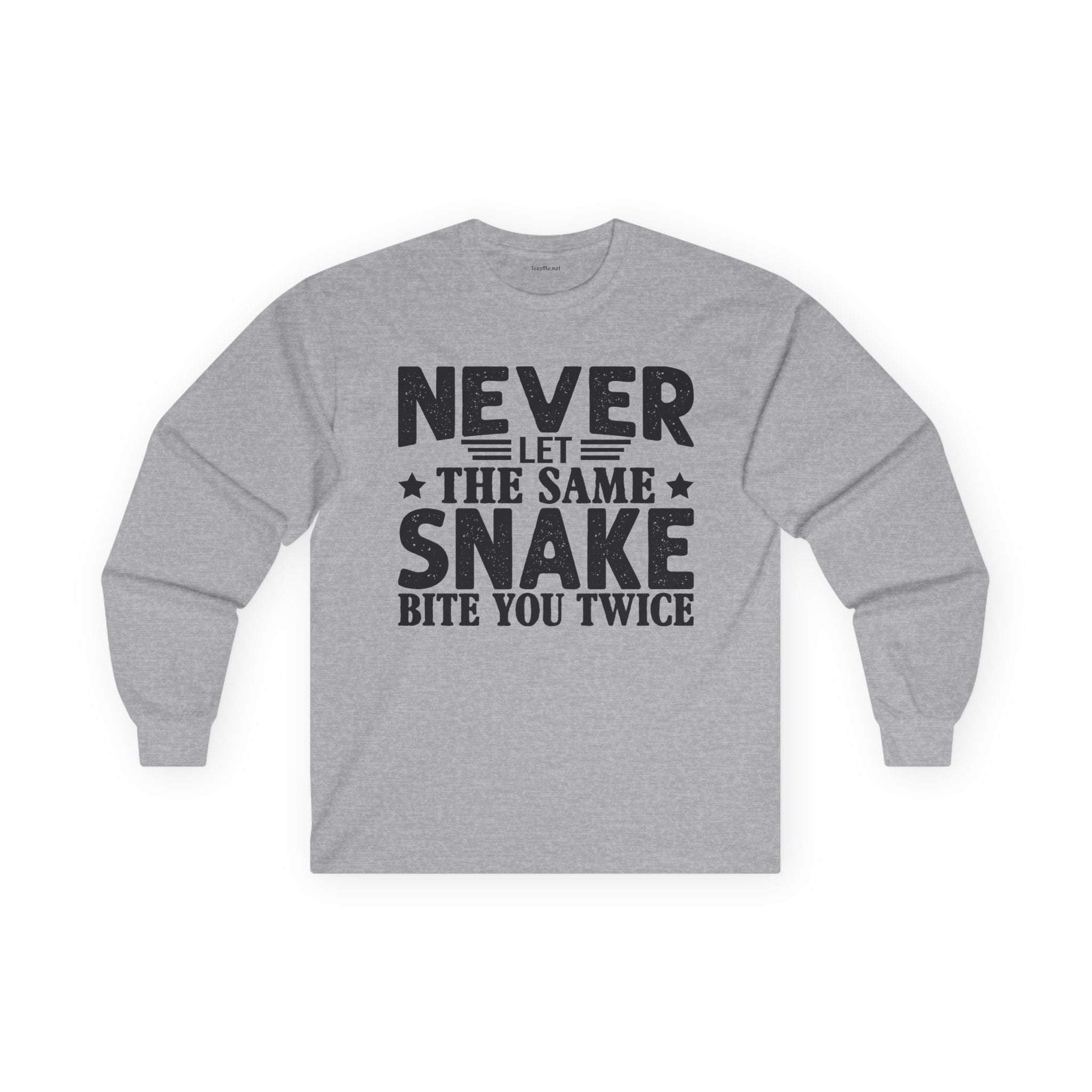 Long Sleeve Tee — "Never Let the Same Snake Bite You Twice" Graphic