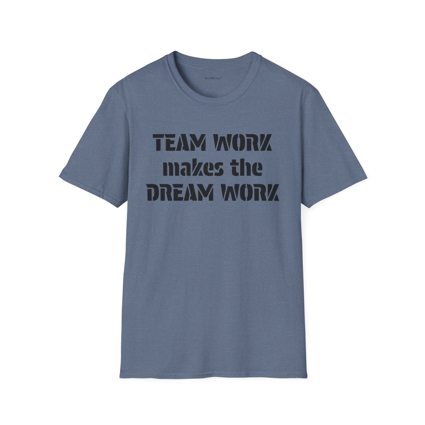 Team Work makes the Dream Work Unisex Soft Style T-Shirt 100% Cotton Graphic