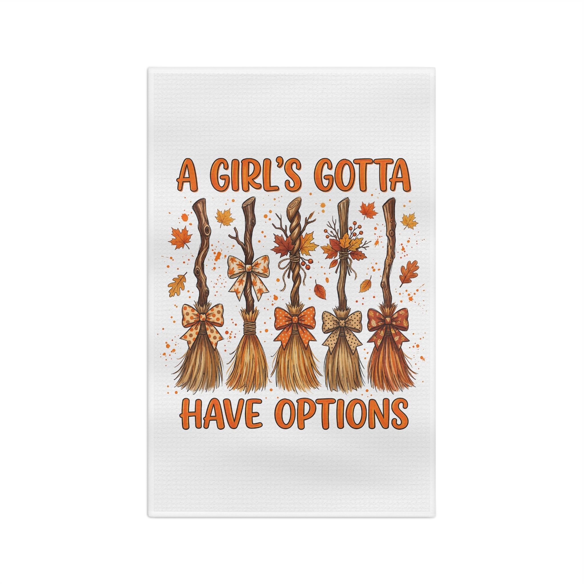Autumn Broom Tea Towel — “A Girl’s Gotta Have Options” Fall Kitchen  White Towel