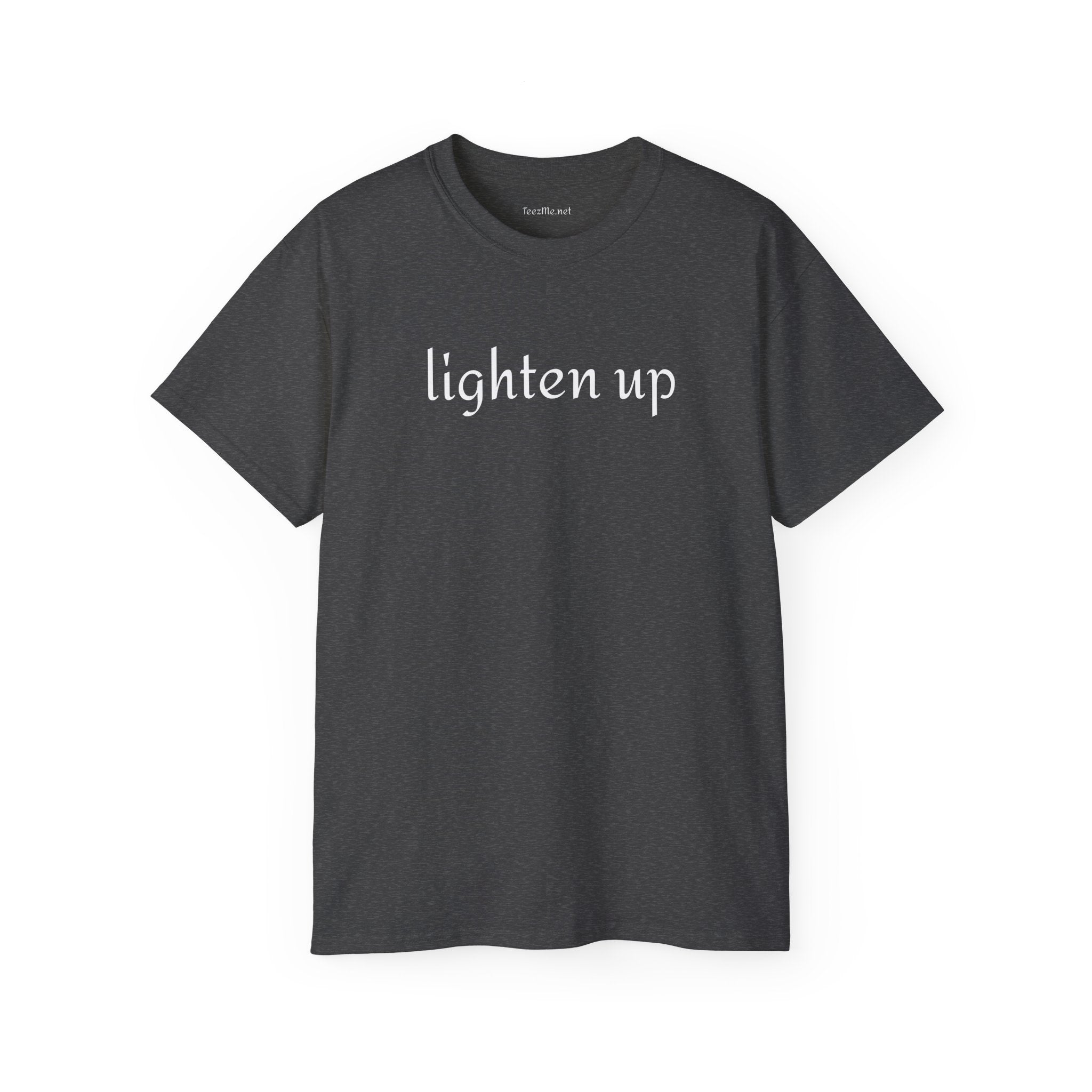 Lighten up -  Unisex Ultra Cotton Tee 100% Cotton Graphic
