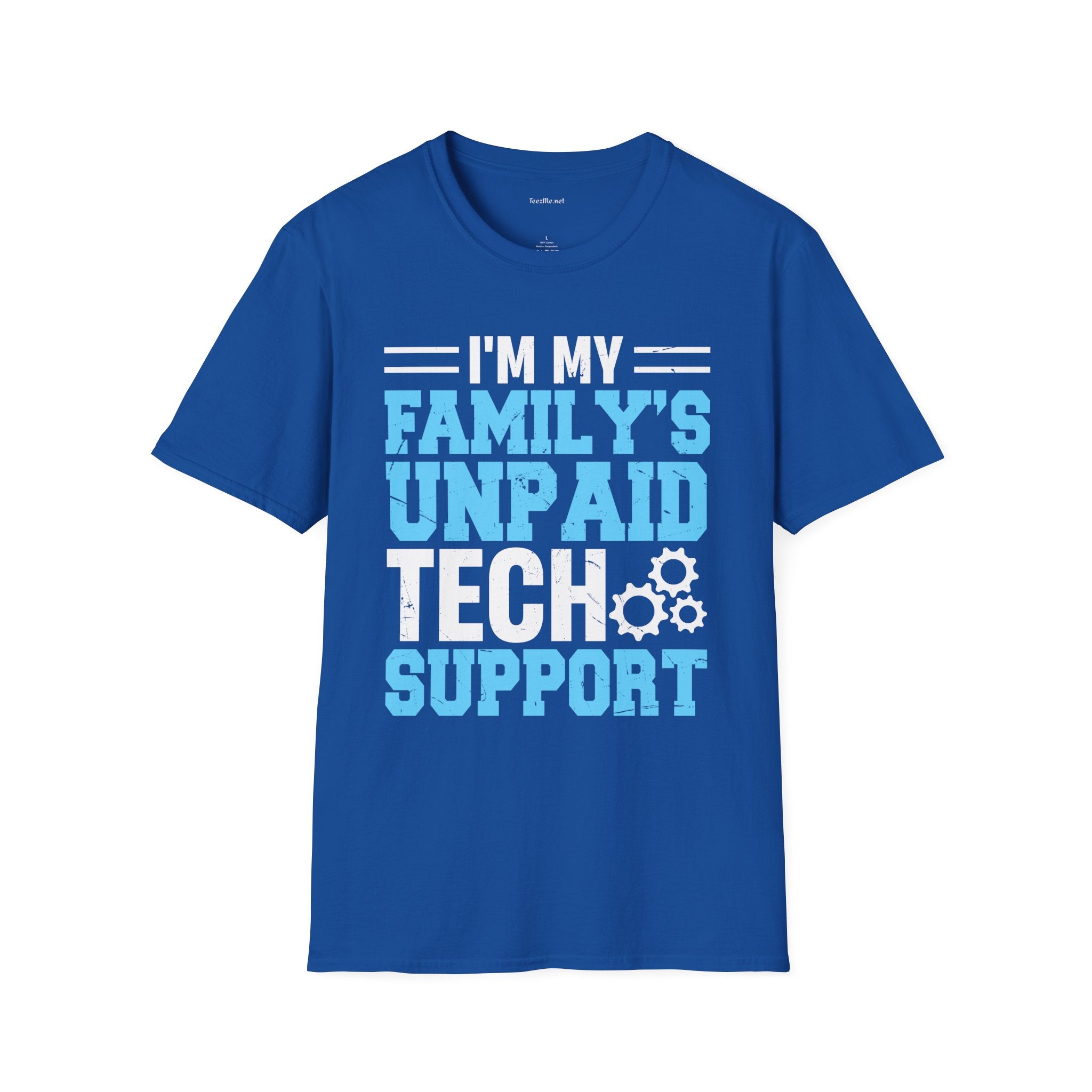 I'm My Family's Unpaid Tech Support T-Shirt — Funny IT Support Shirt for Family Tech Helpers