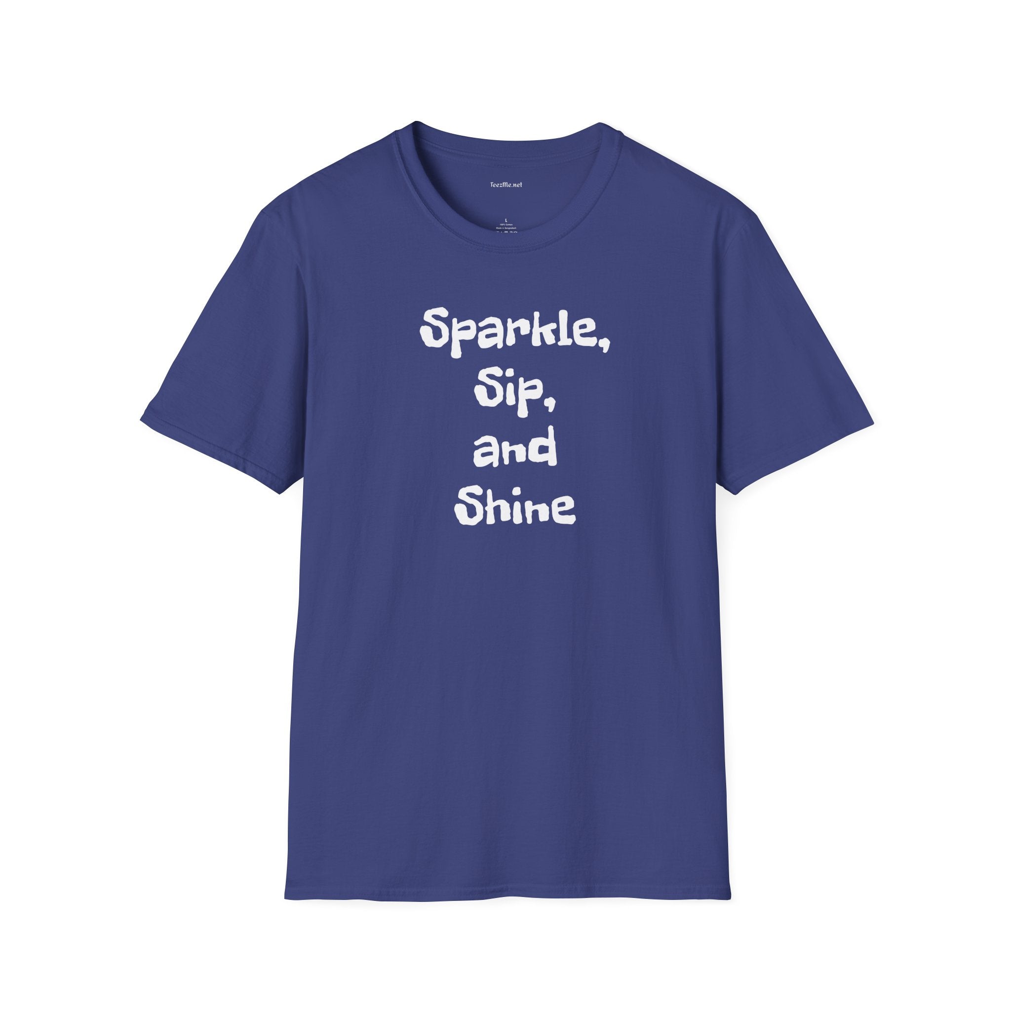 Sparkle, sip, and shine - Unisex Softstyle T-Shirt 100% Cotton Graphic