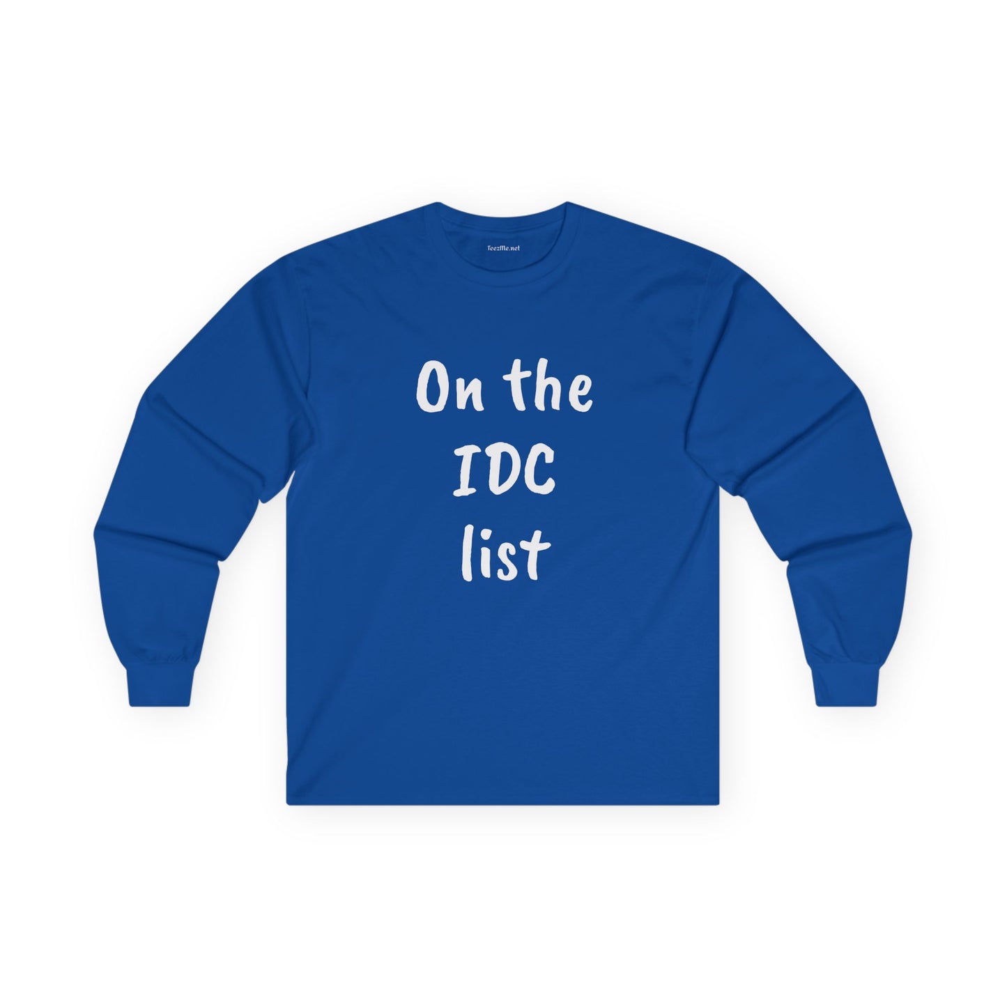 On the IDC list - Unisex Ultra Cotton Long Sleeve Tee