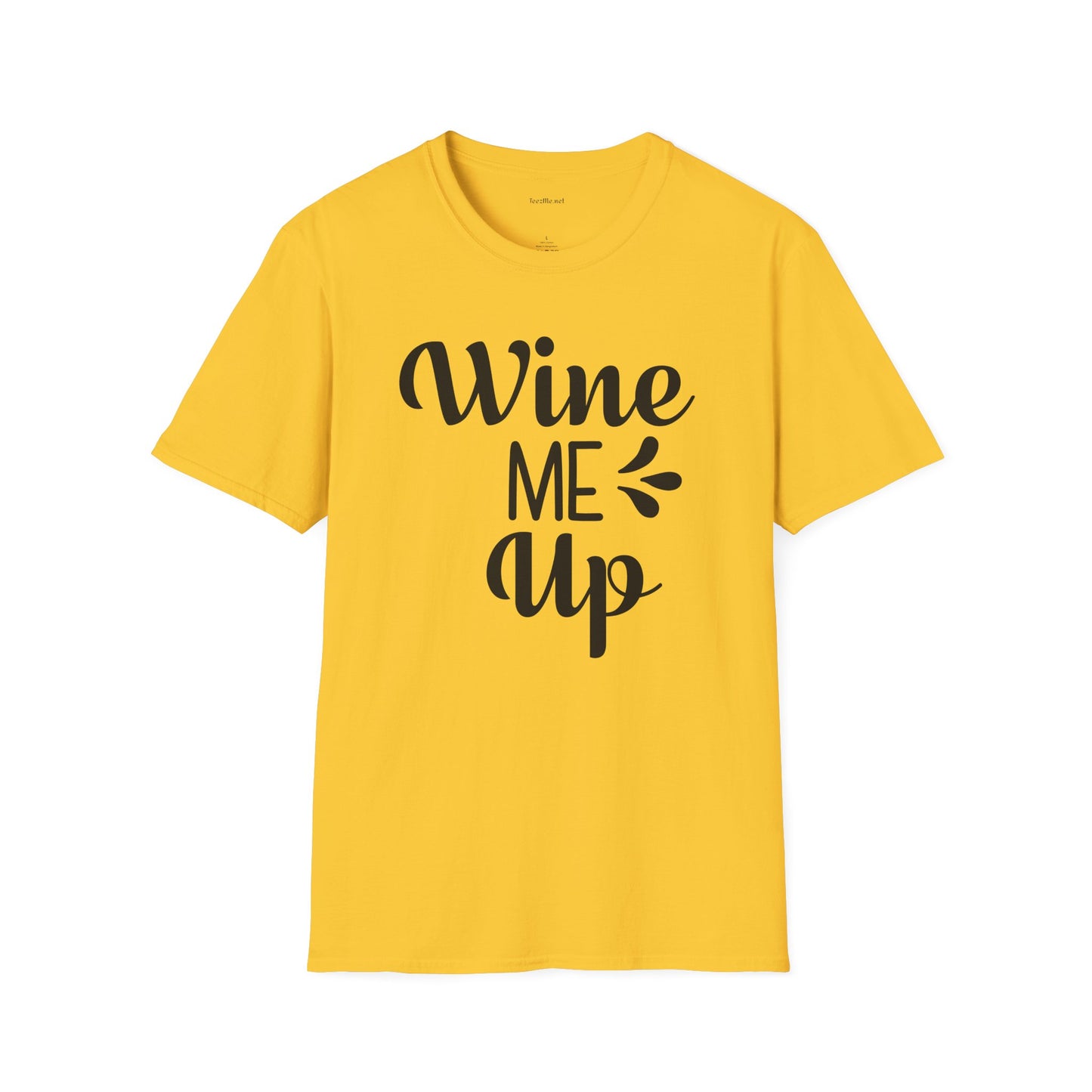 Wine Me Up  - Unisex Softstyle T-Shirt 100% Cotton Graphic