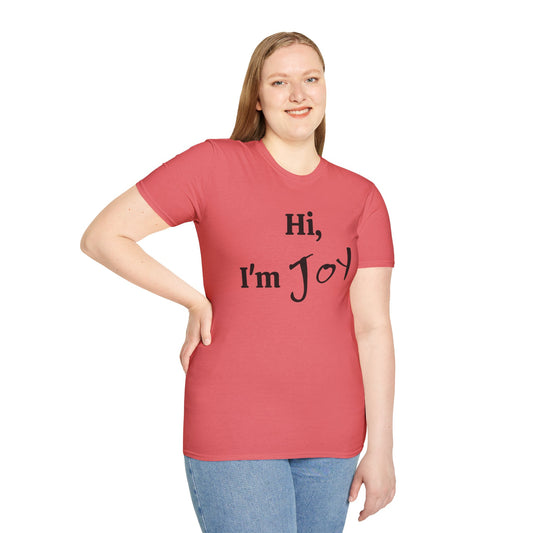 Hi, I'm Joy - Unisex Softstyle T-Shirt 100% Cotton Graphic