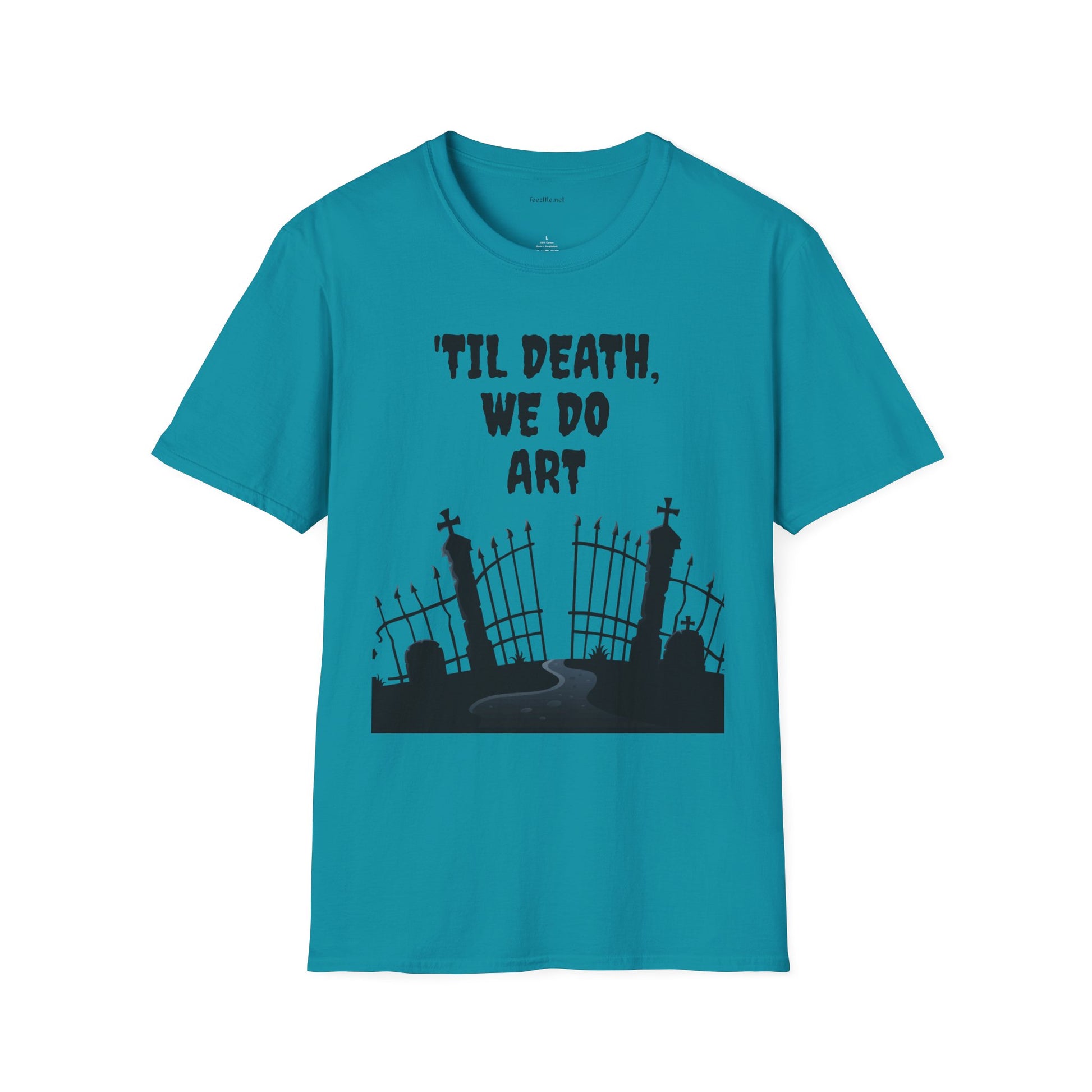 'TIL DEATH, WE DO ART Unisex Softstyle T-Shirt 100% Cotton Graphic