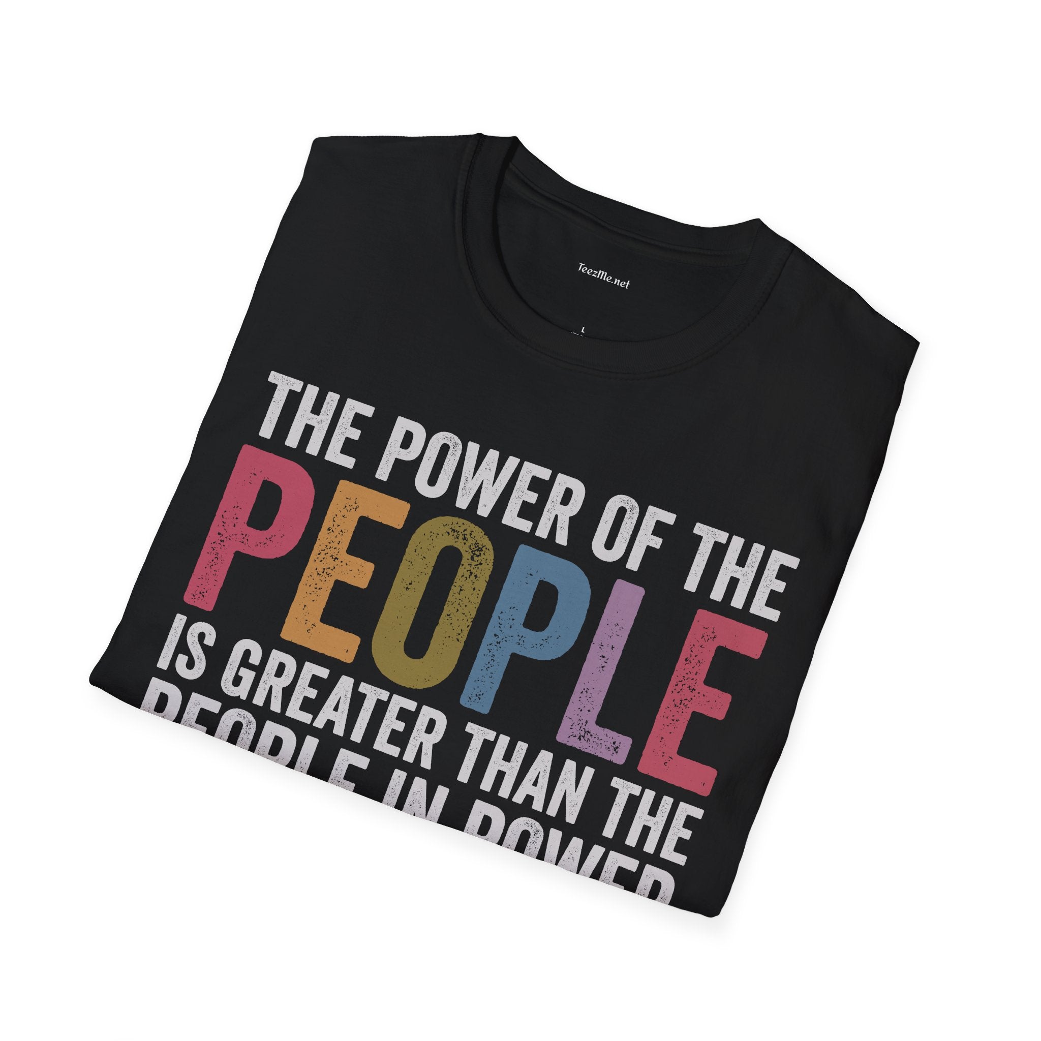 The Power of the People T-Shirt — Political Activism Tee