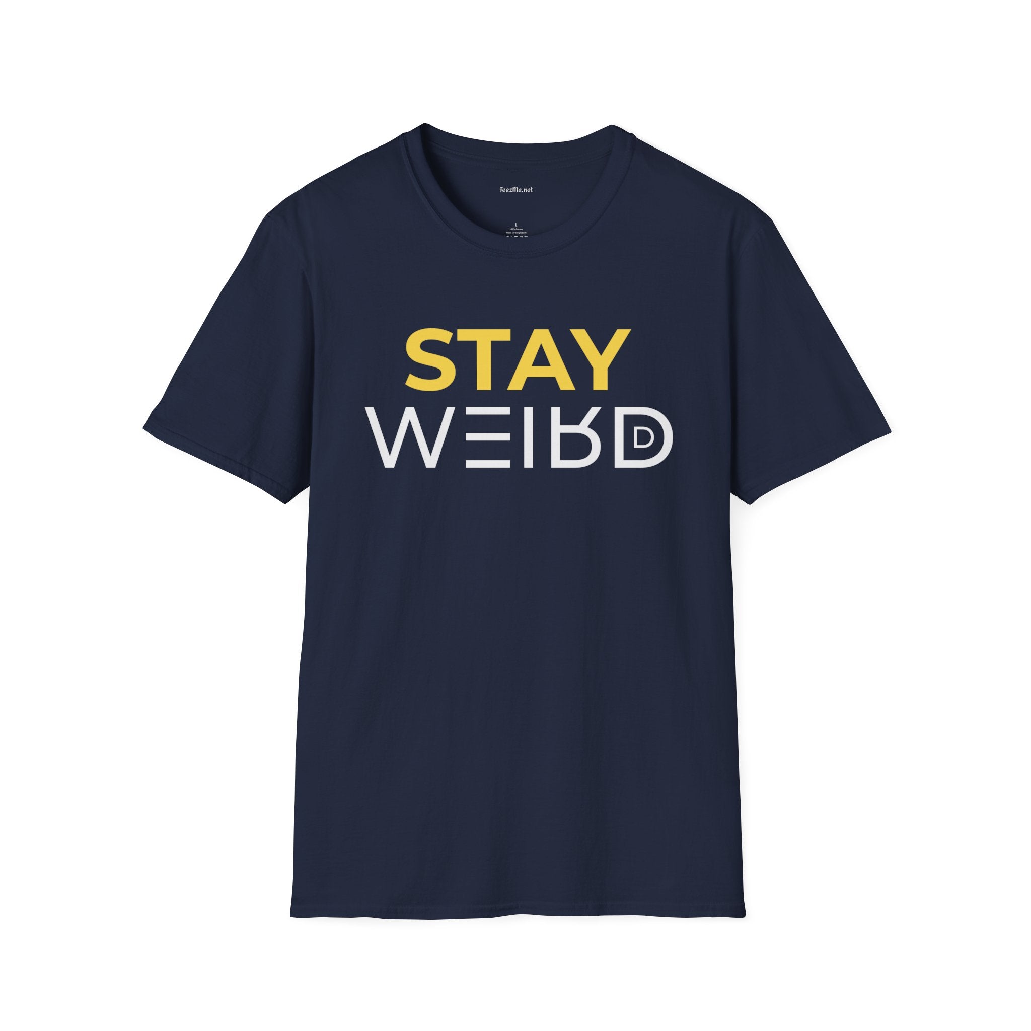 Stay Weird T-Shirt — Bold Yellow & White Graphic Tee