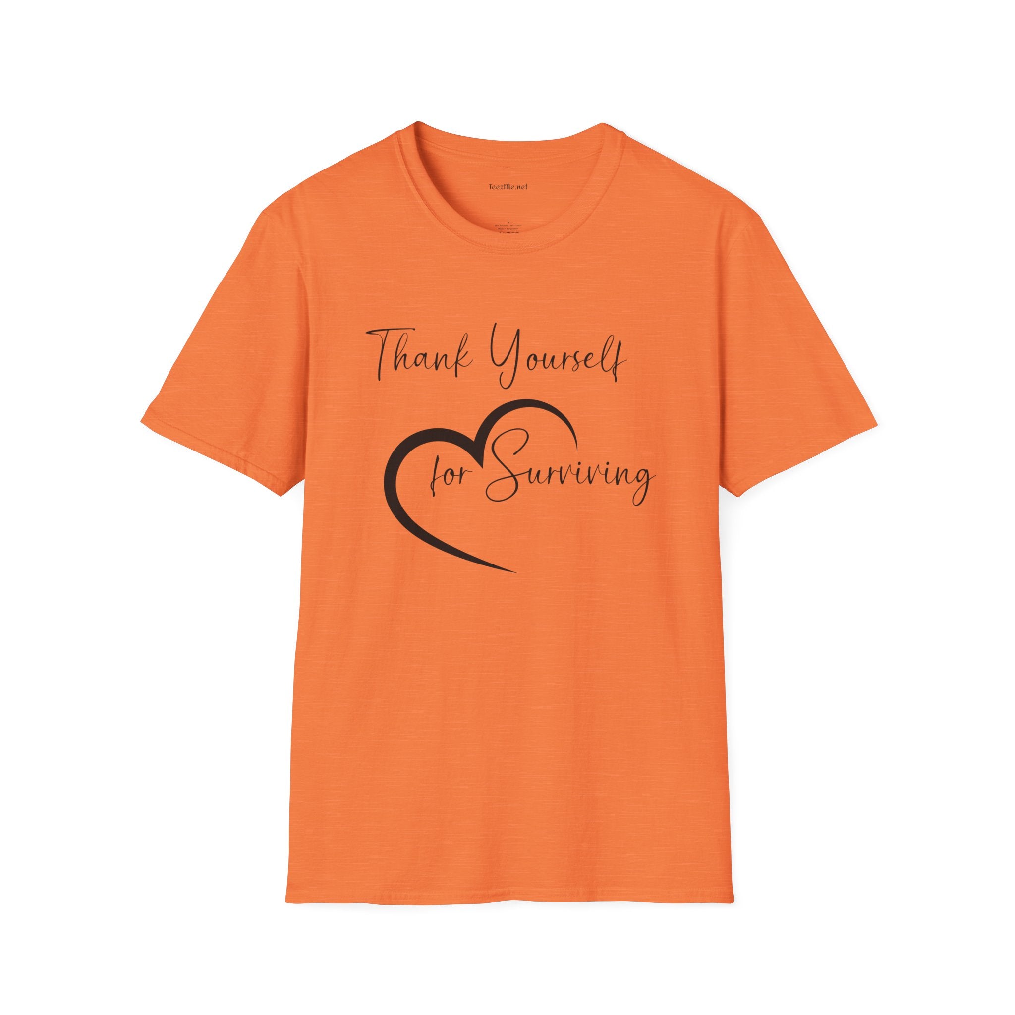 Thank Yourself for Surviving - Unisex Softstyle T-Shirt 100% Cotton Graphic