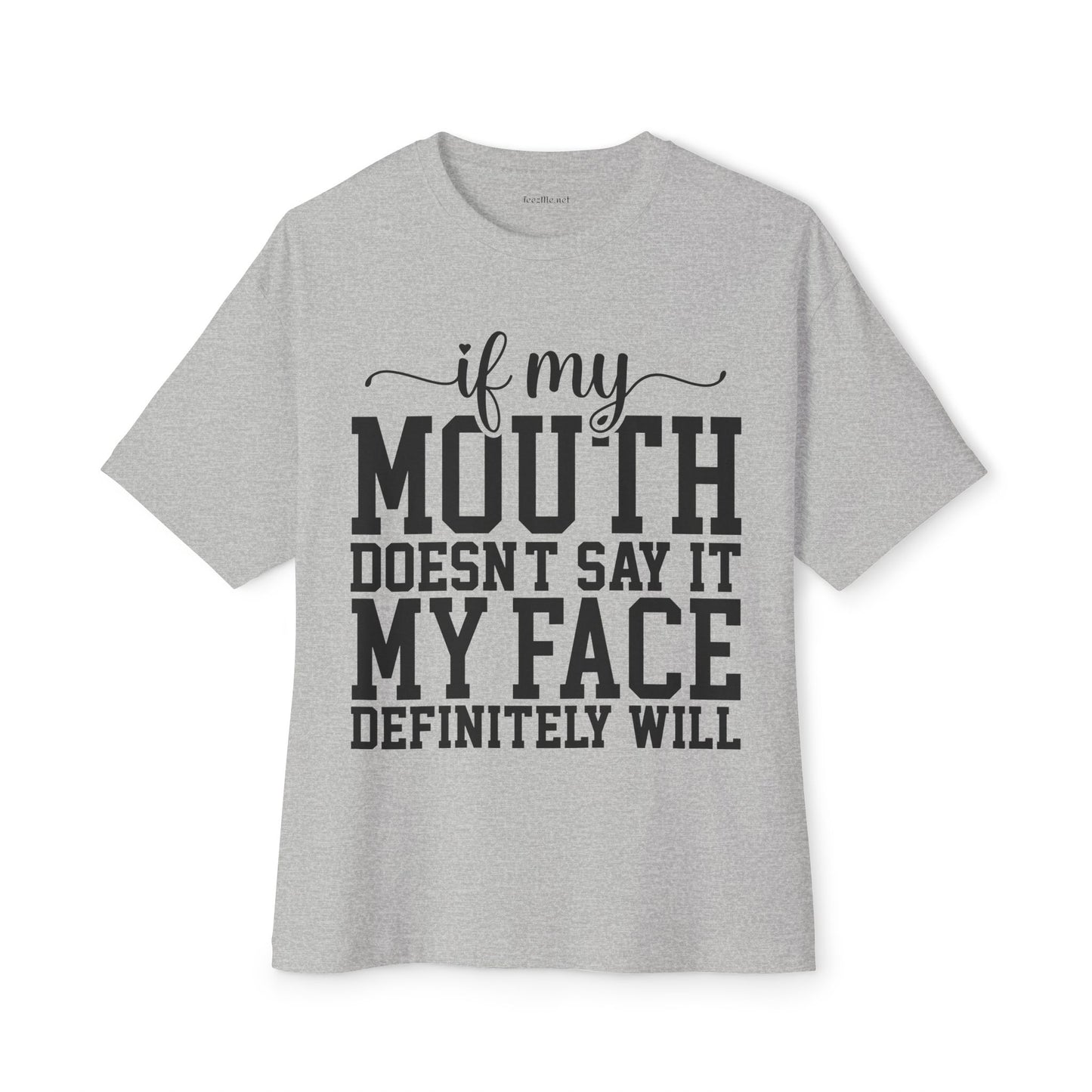 If My Mouth Unisex Oversized Boxy Tee