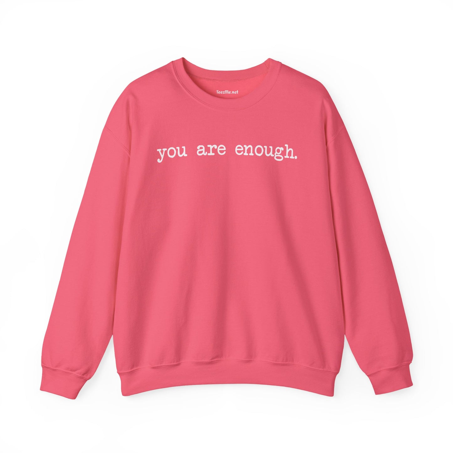 You Are Enough.  Unisex Heavy Blend™ Crewneck Sweatshirt Inspirational