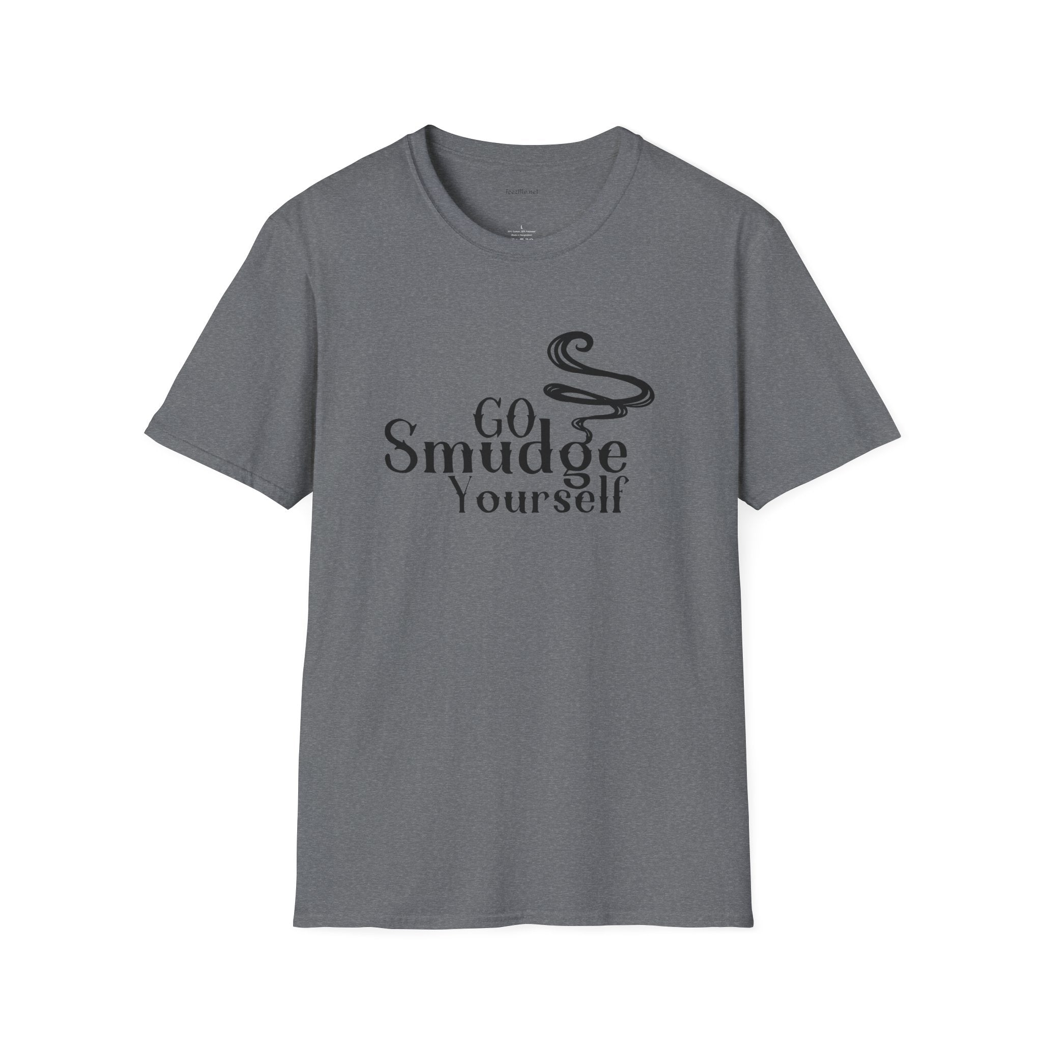 Go Smudge Yourself.1  - Unisex Softstyle T-Shirt 100% Cotton Graphic