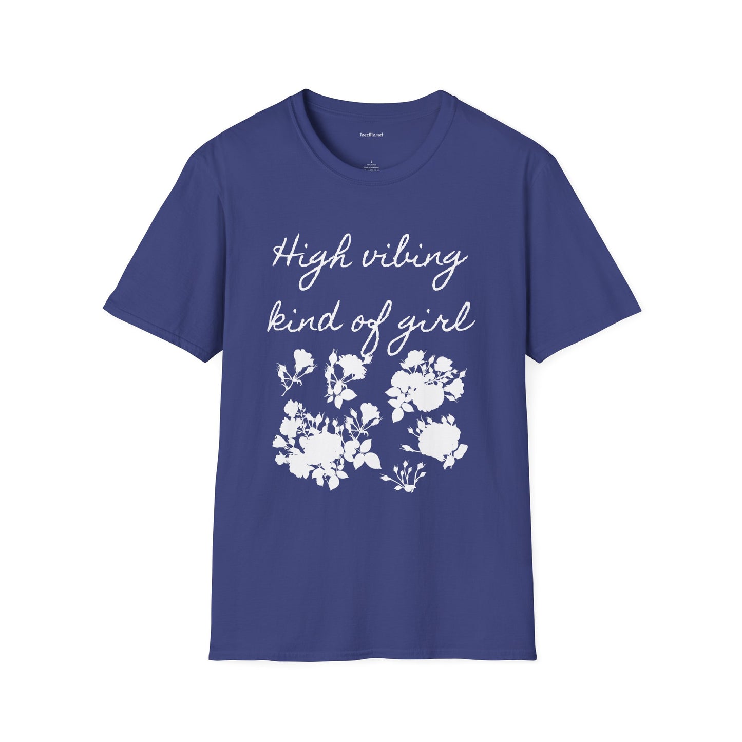 High vibing kind of girl - Unisex Softstyle T-Shirt 100% Cotton Graphic