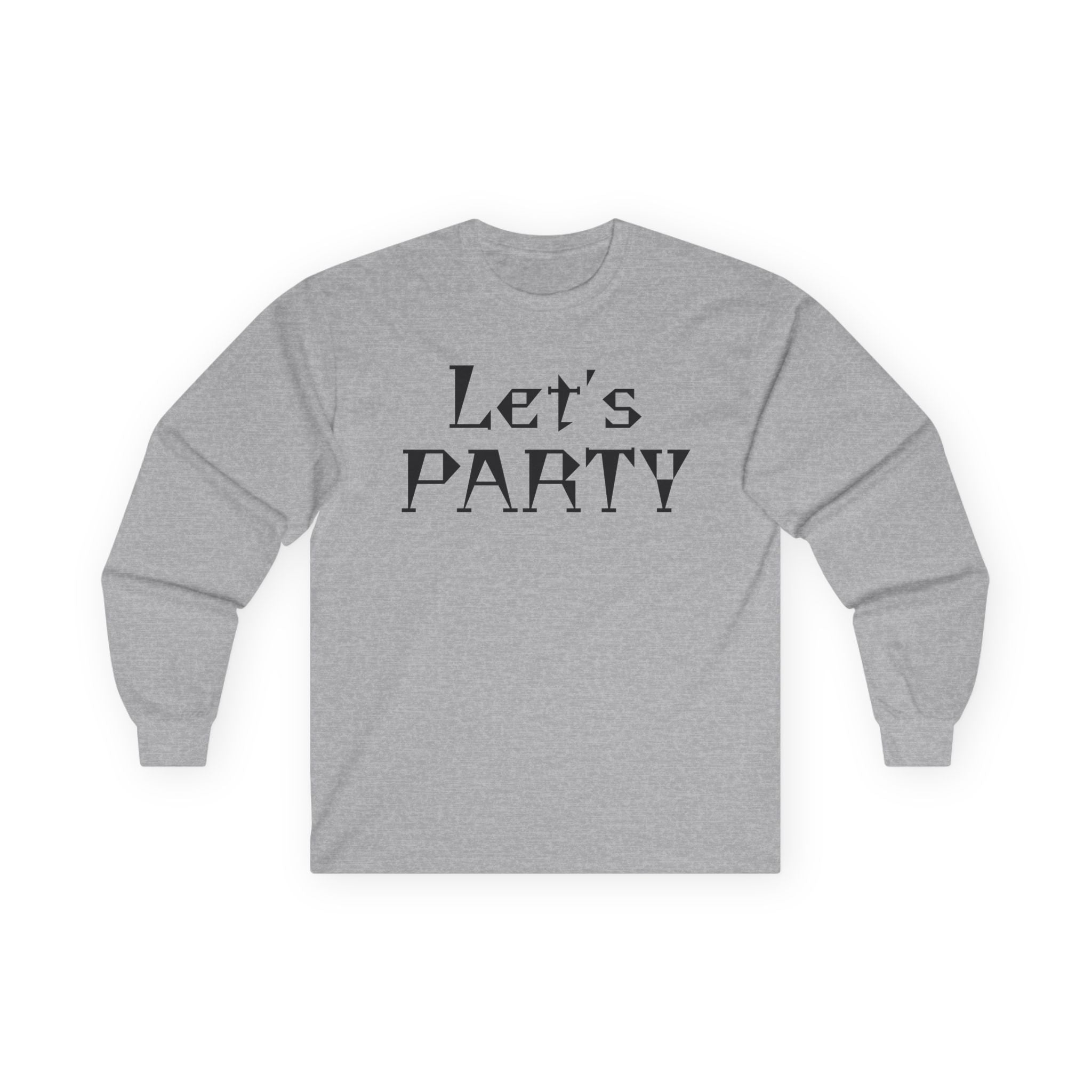 Let's PARTY - Unisex Ultra Cotton Long Sleeve Tee