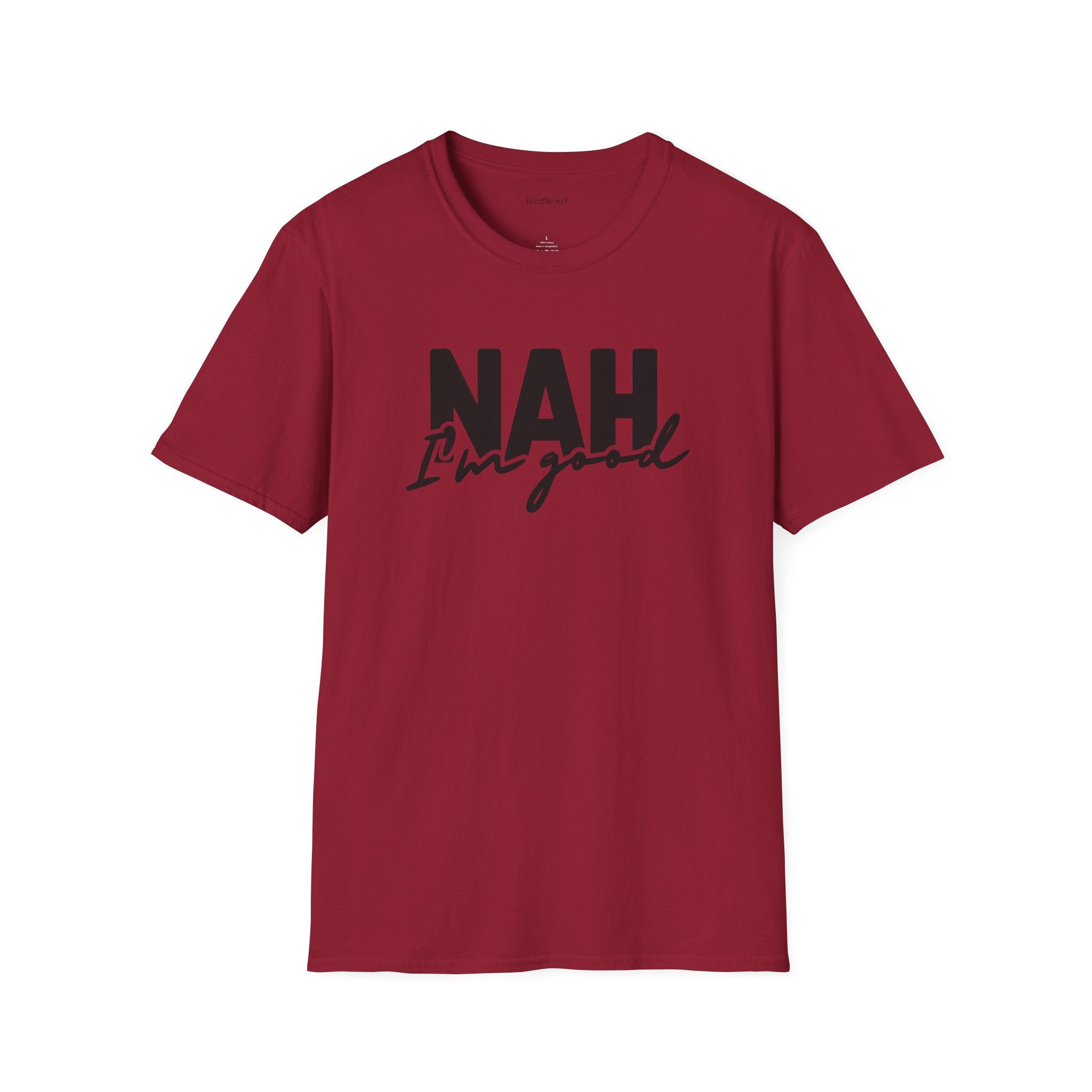 NAH I'm Good - Unisex Softstyle T-Shirt 100% Cotton Graphic